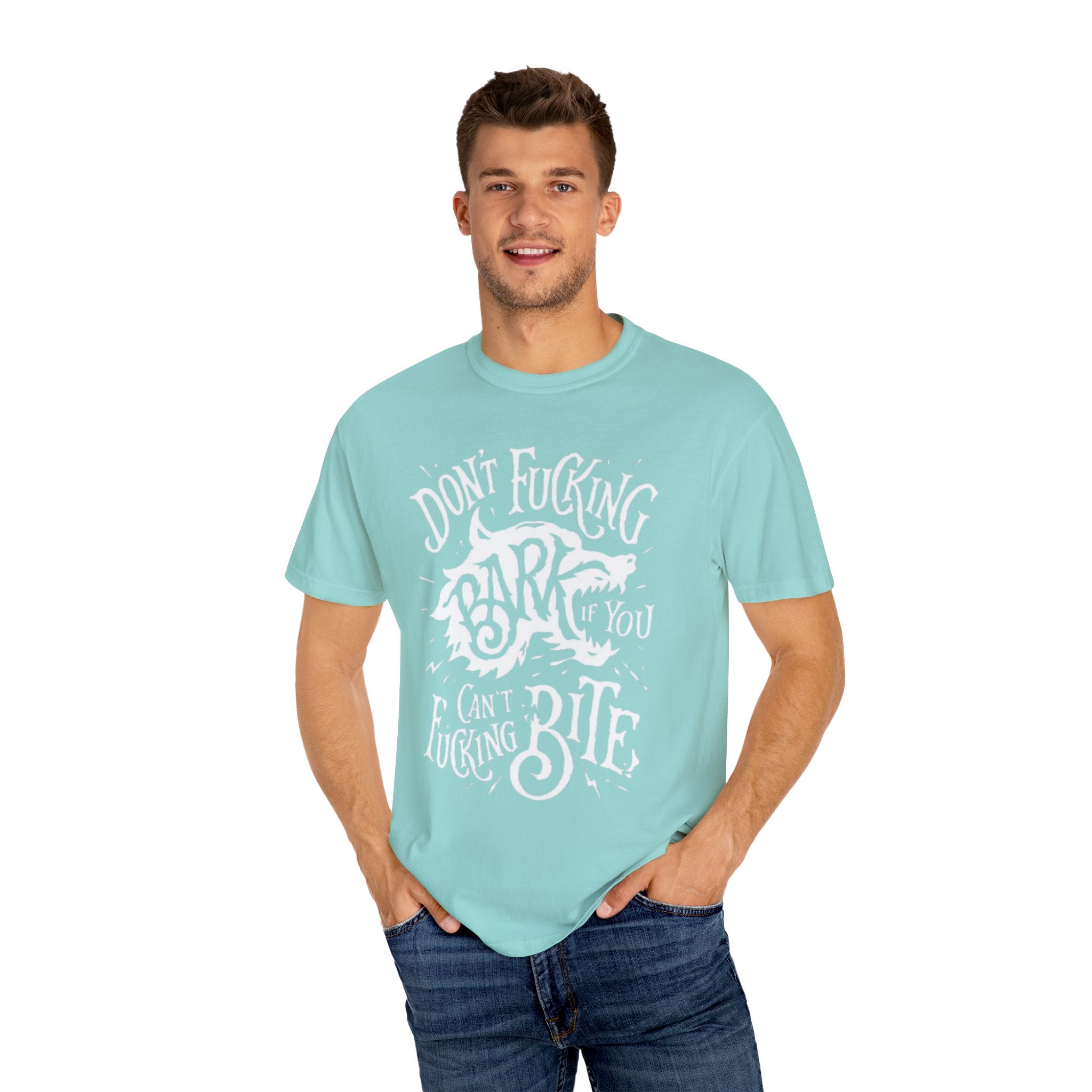Don’t Bark if you can’t Bite Unisex T-Shirt