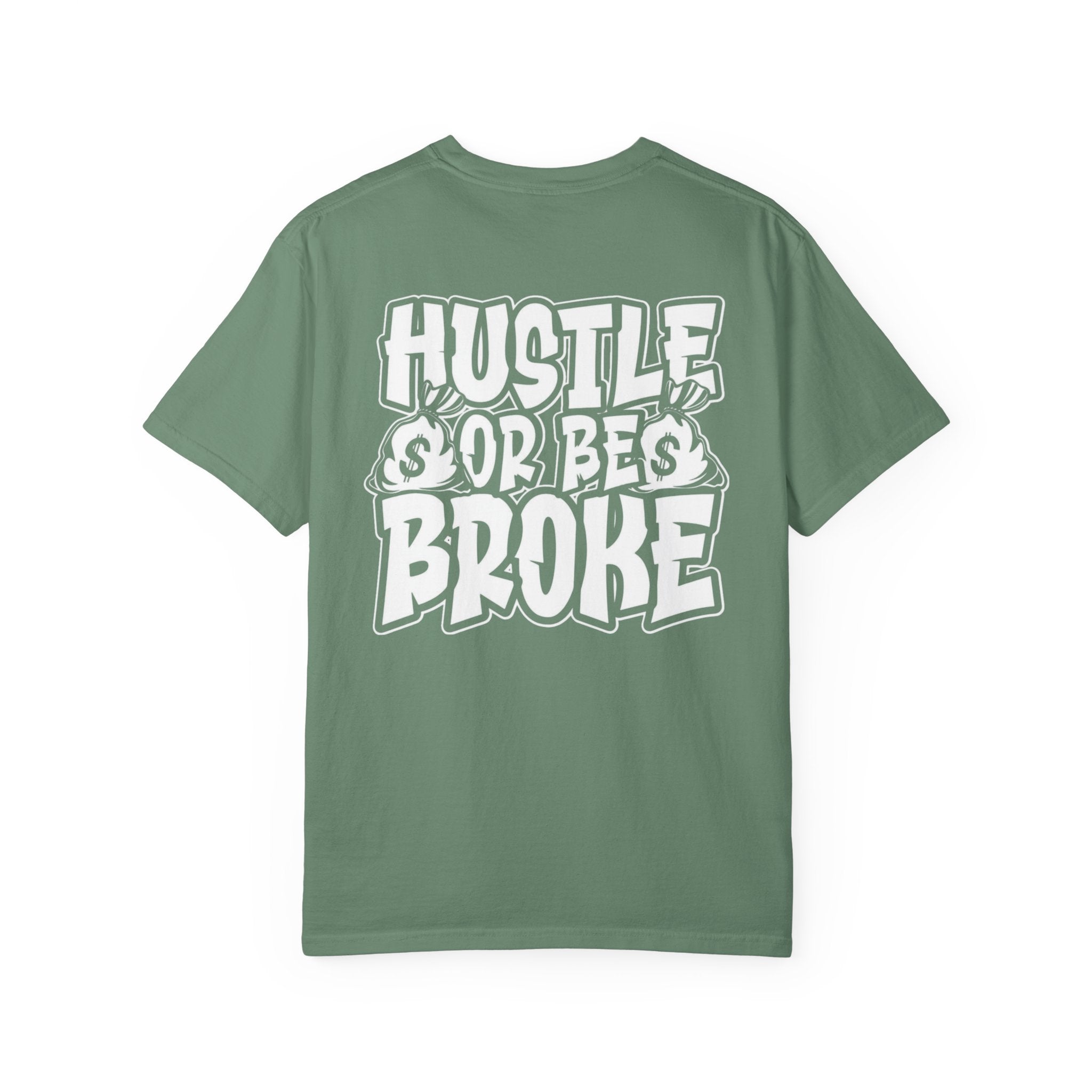 Hustle or be Broke Unisex T-Shirt