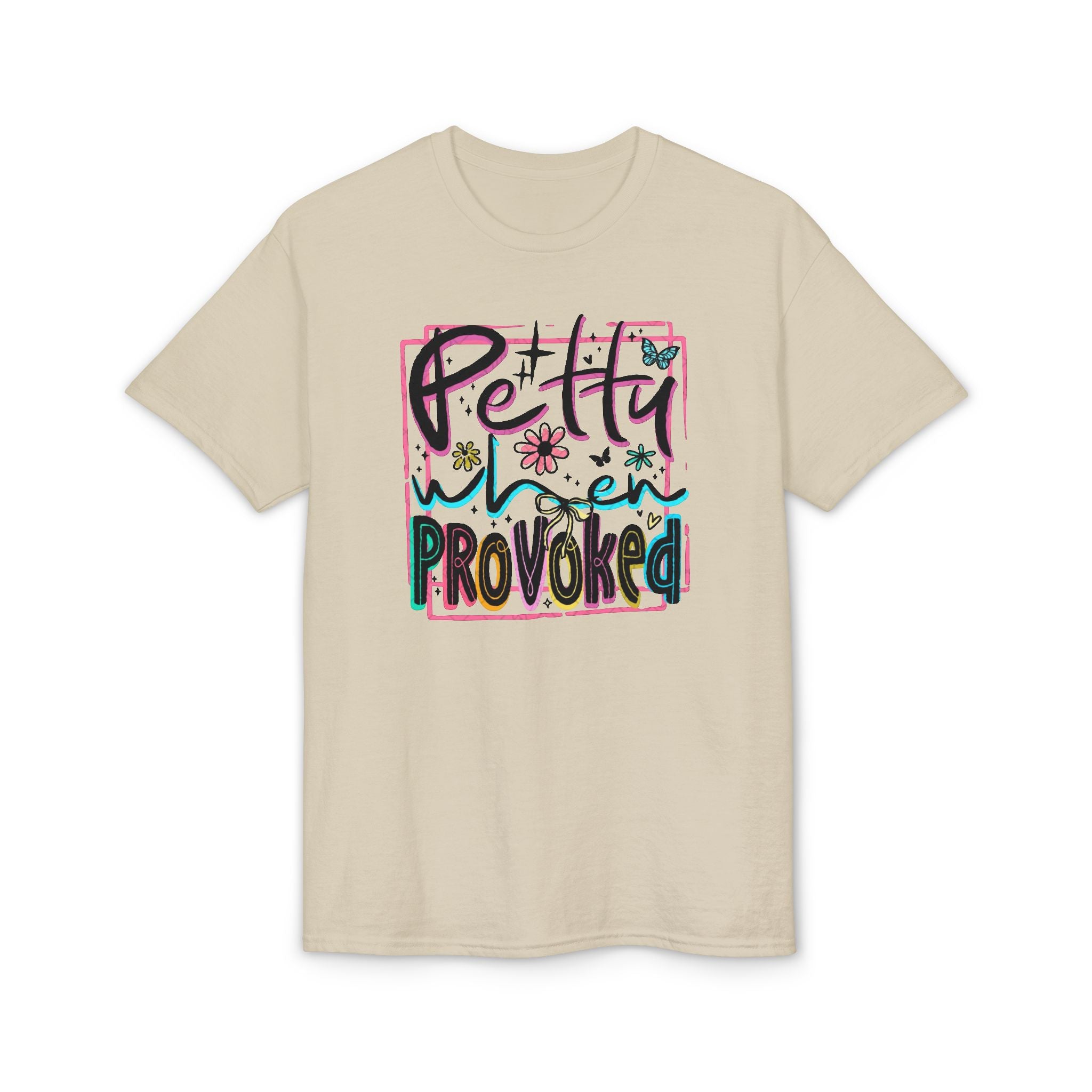 Petty When Provoked Gildan unisex T-Shirt