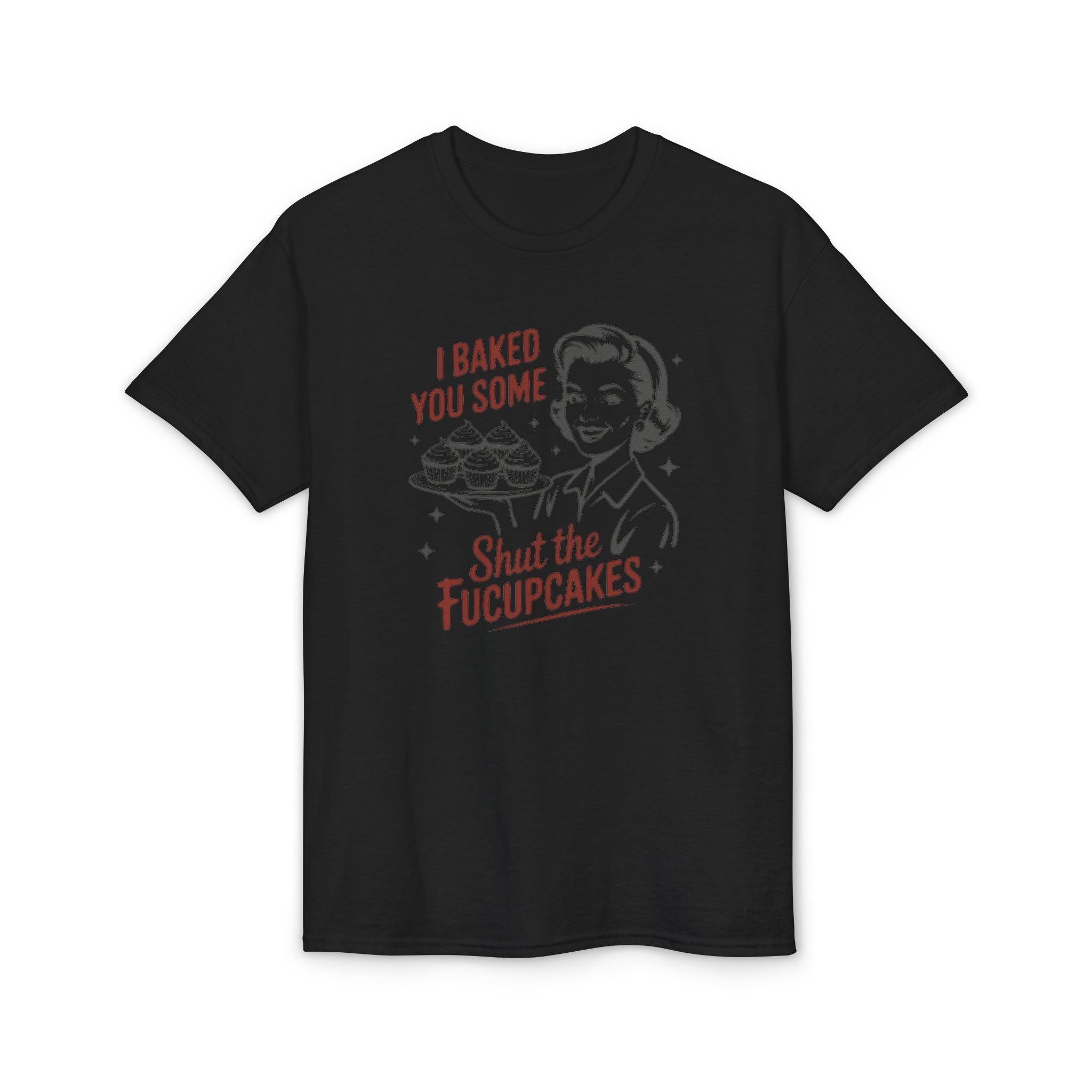 I’ve Baked Some Cupcakes Gildan unisex T-Shirt