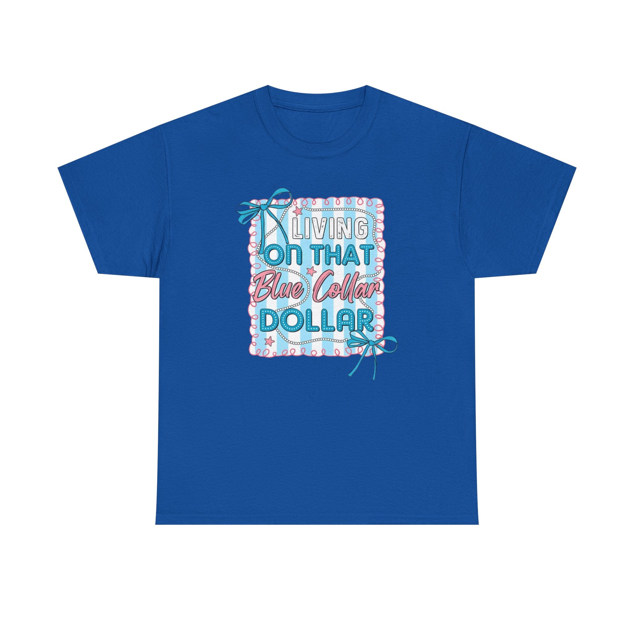 Living On That Blue Collar Dollar Gildan unisex T-Shirt