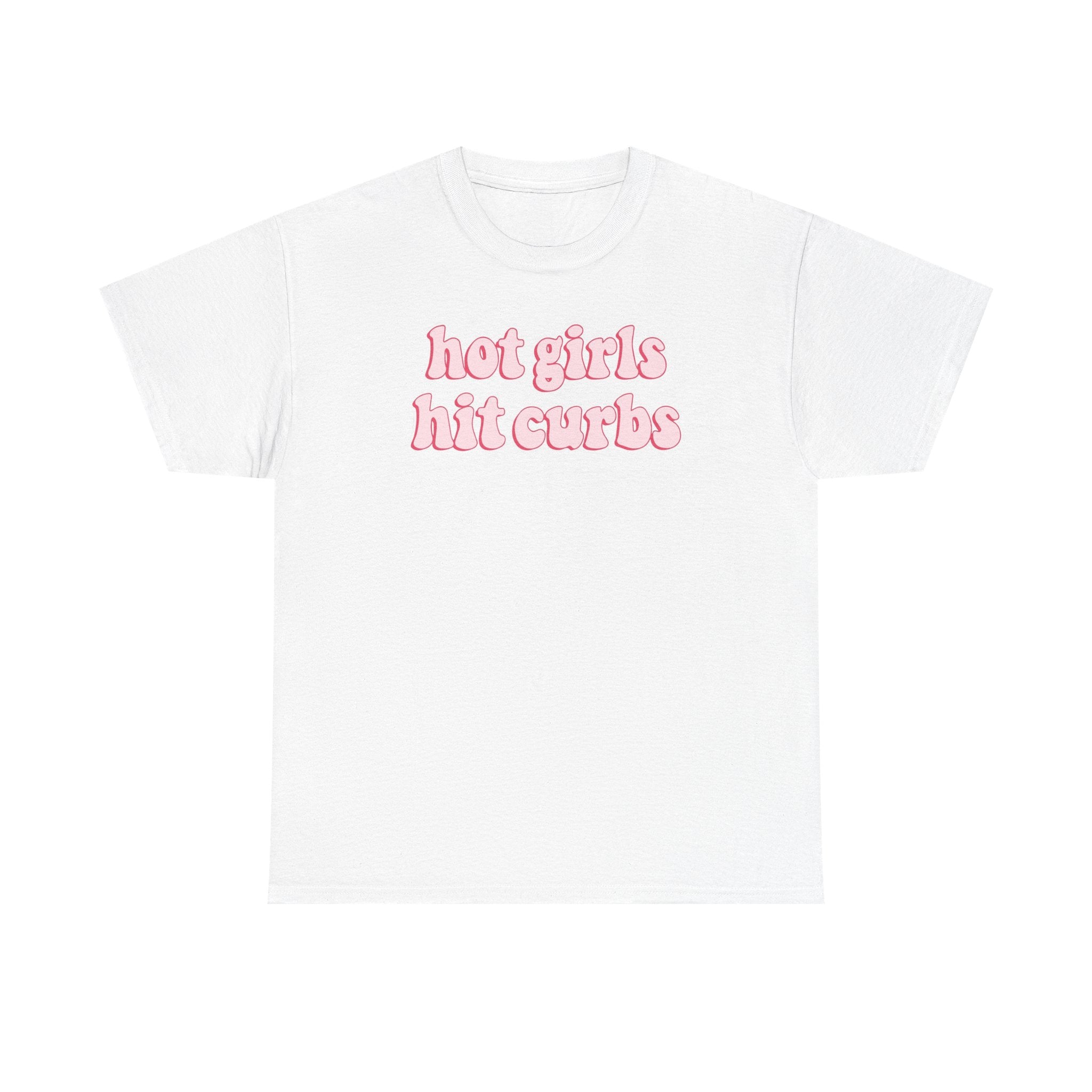Hot Girls Hit Curbs Gildan T-Shirt