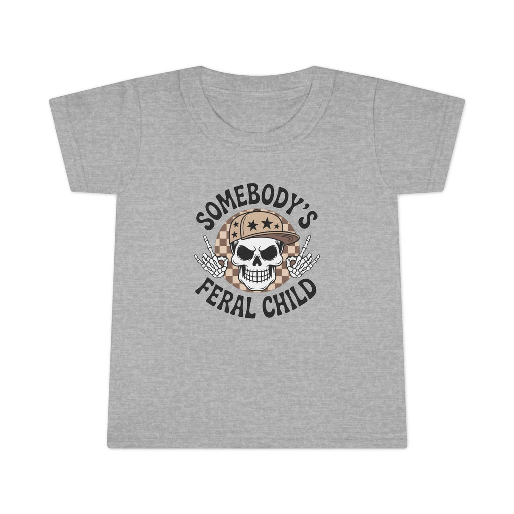 Somebody’s Feral Child Toddler T-Shirt