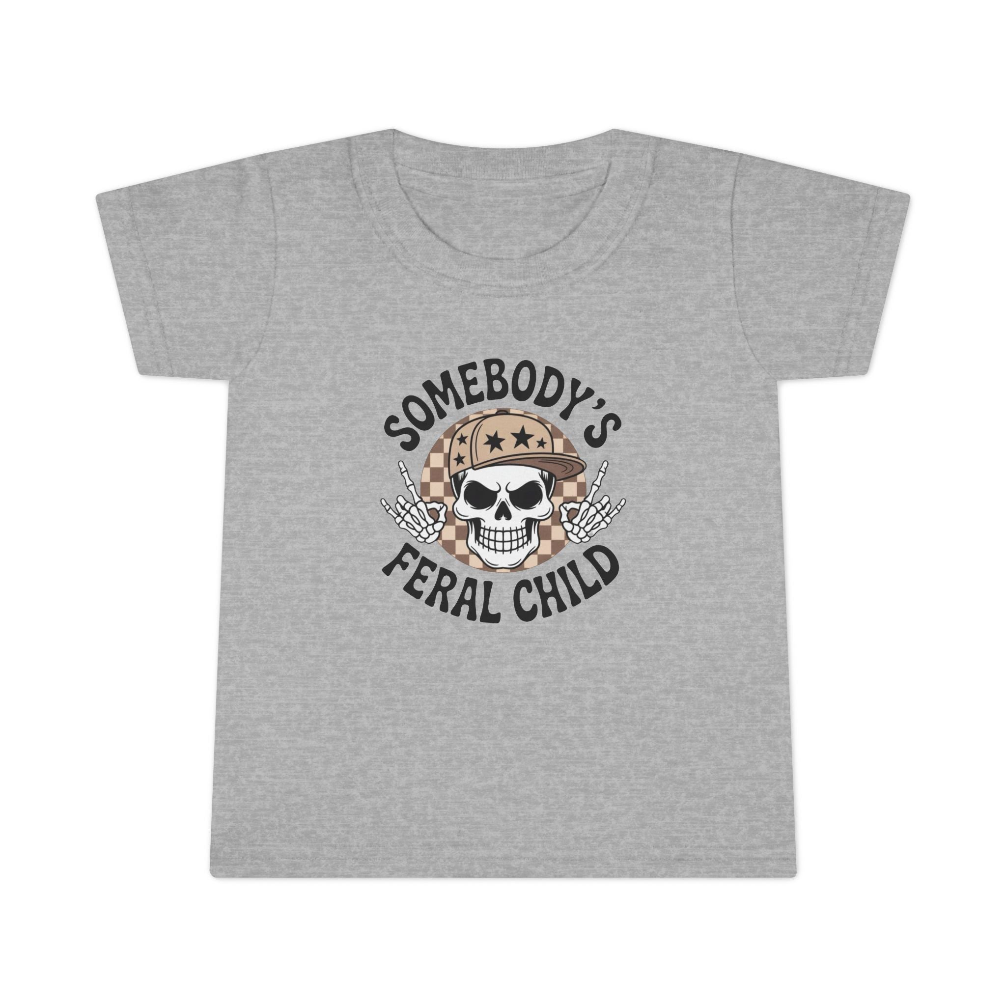 Somebody’s Feral Child Toddler T-Shirt