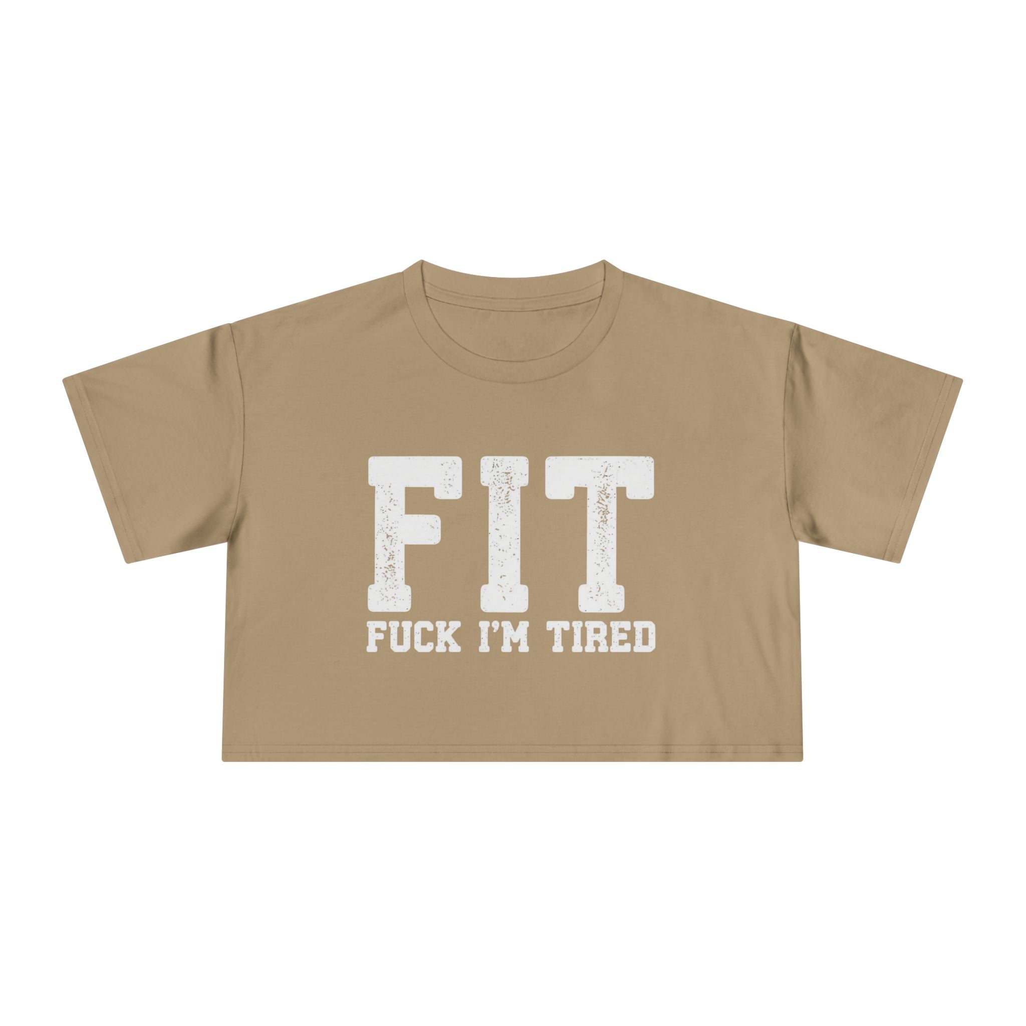 Crop Tee – FIT (Fuck I’m Tired)