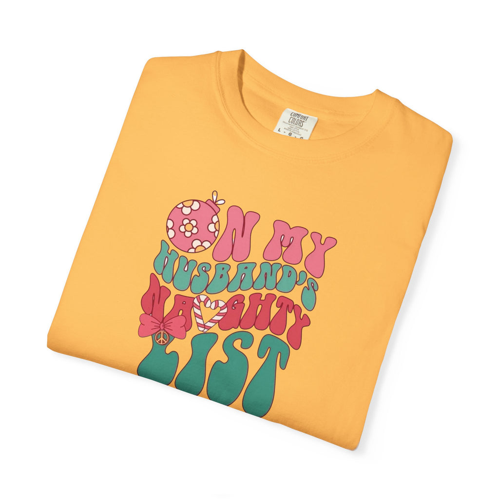 On my Husband’s Naughty List Unisex T-Shirt