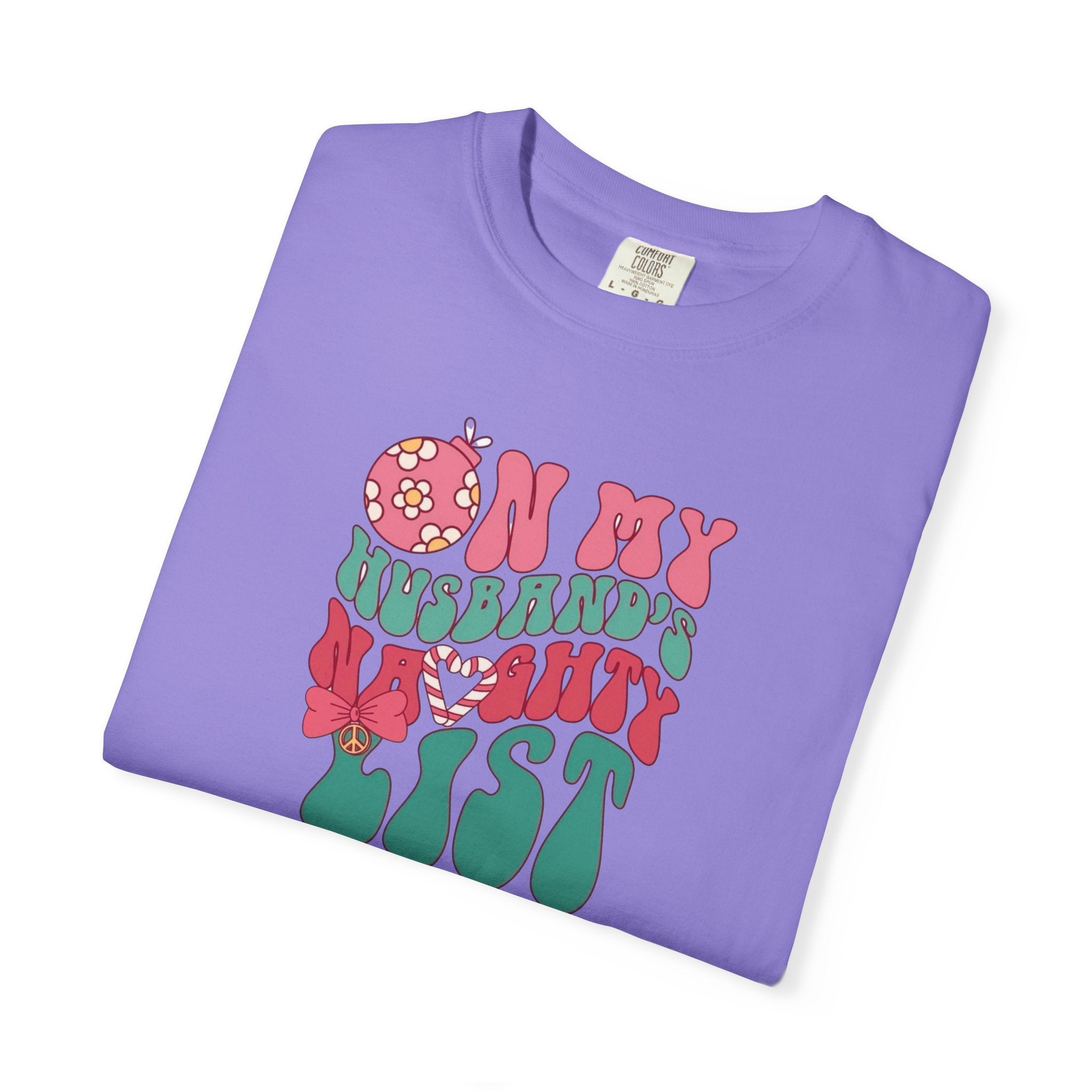 On my Husband’s Naughty List Unisex T-Shirt