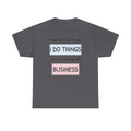 Mind Your Own Gildan T-Shirt
