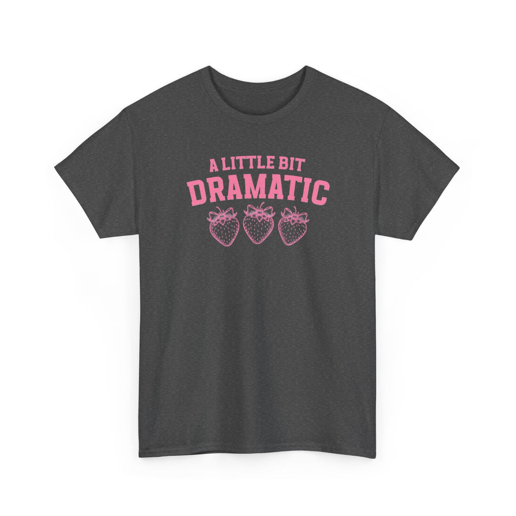 Little bit Dramatic Gildan T-Shirt