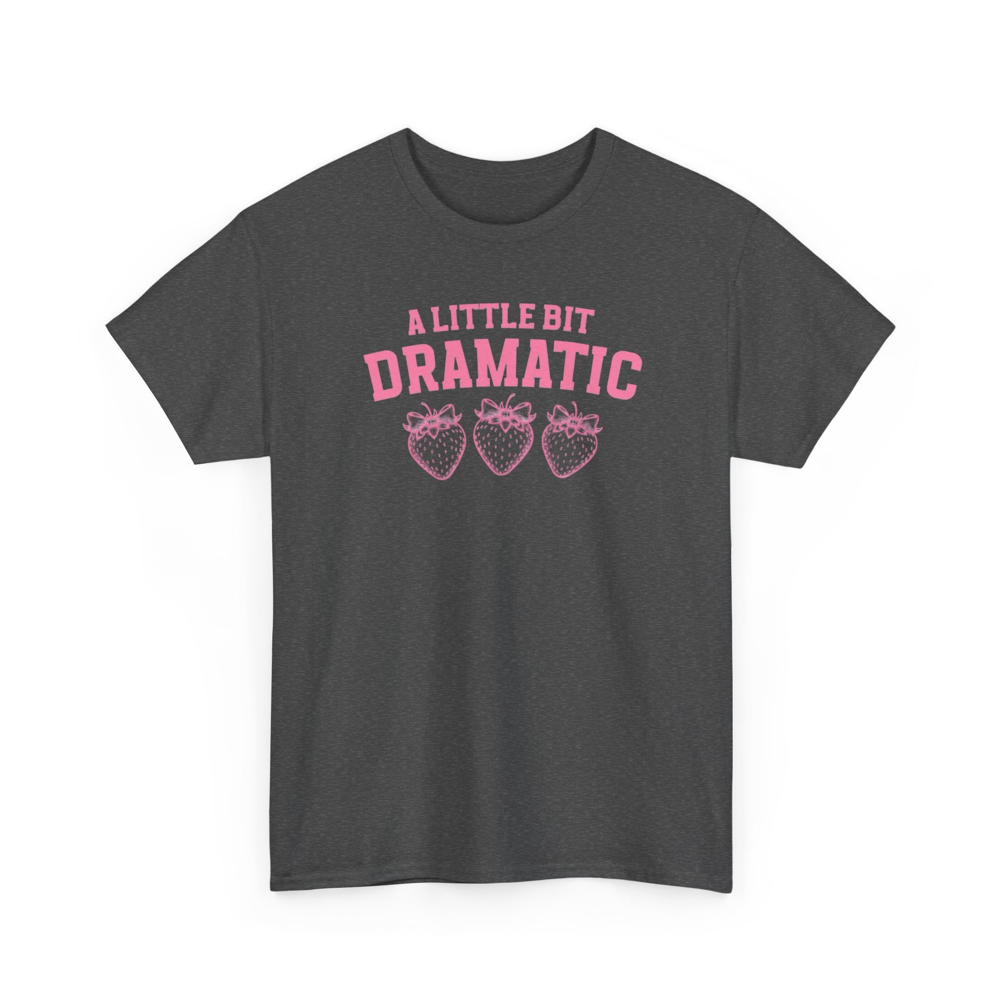 Little bit Dramatic Gildan T-Shirt