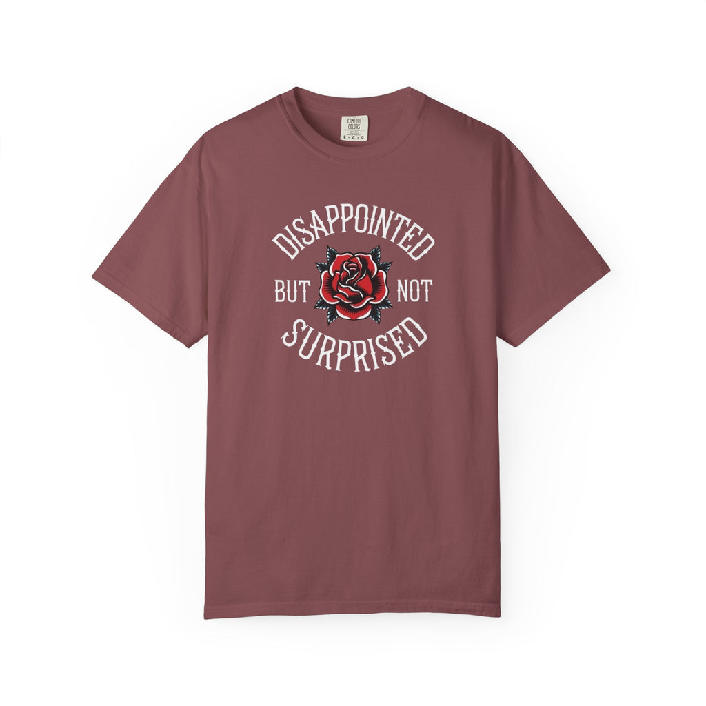 Disappointed but not Surprised Unisex T-Shirt