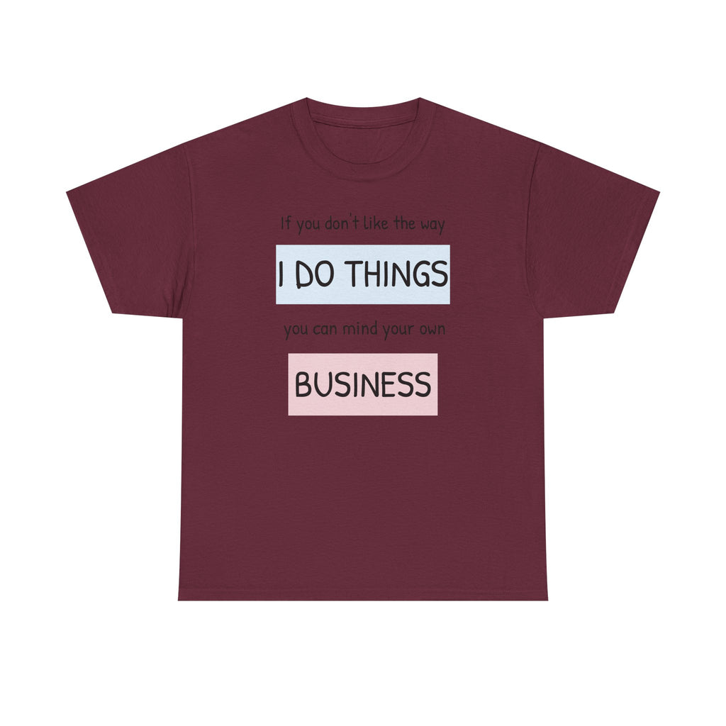Mind Your Own Gildan T-Shirt
