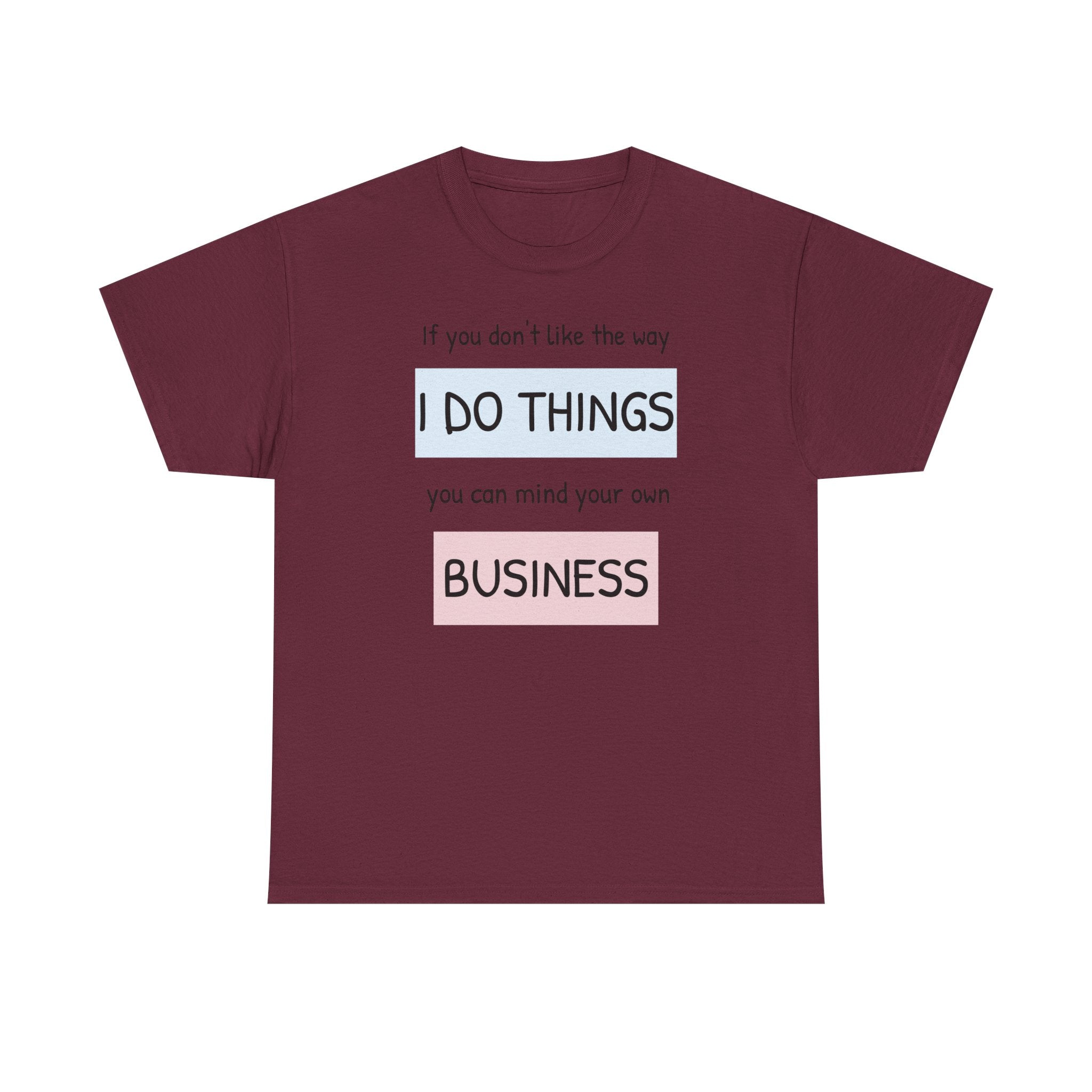 Mind Your Own Gildan T-Shirt