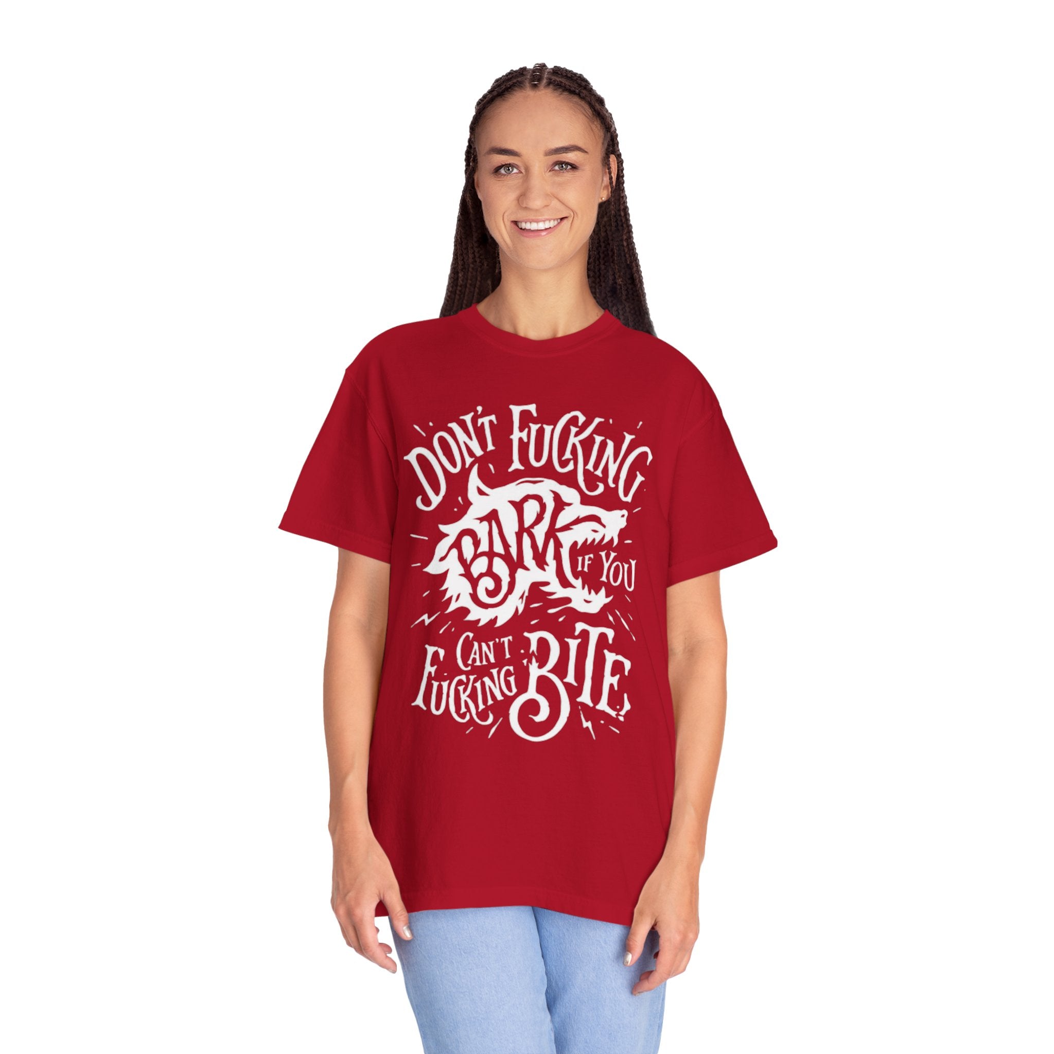 Don’t Bark if you can’t Bite Unisex T-Shirt