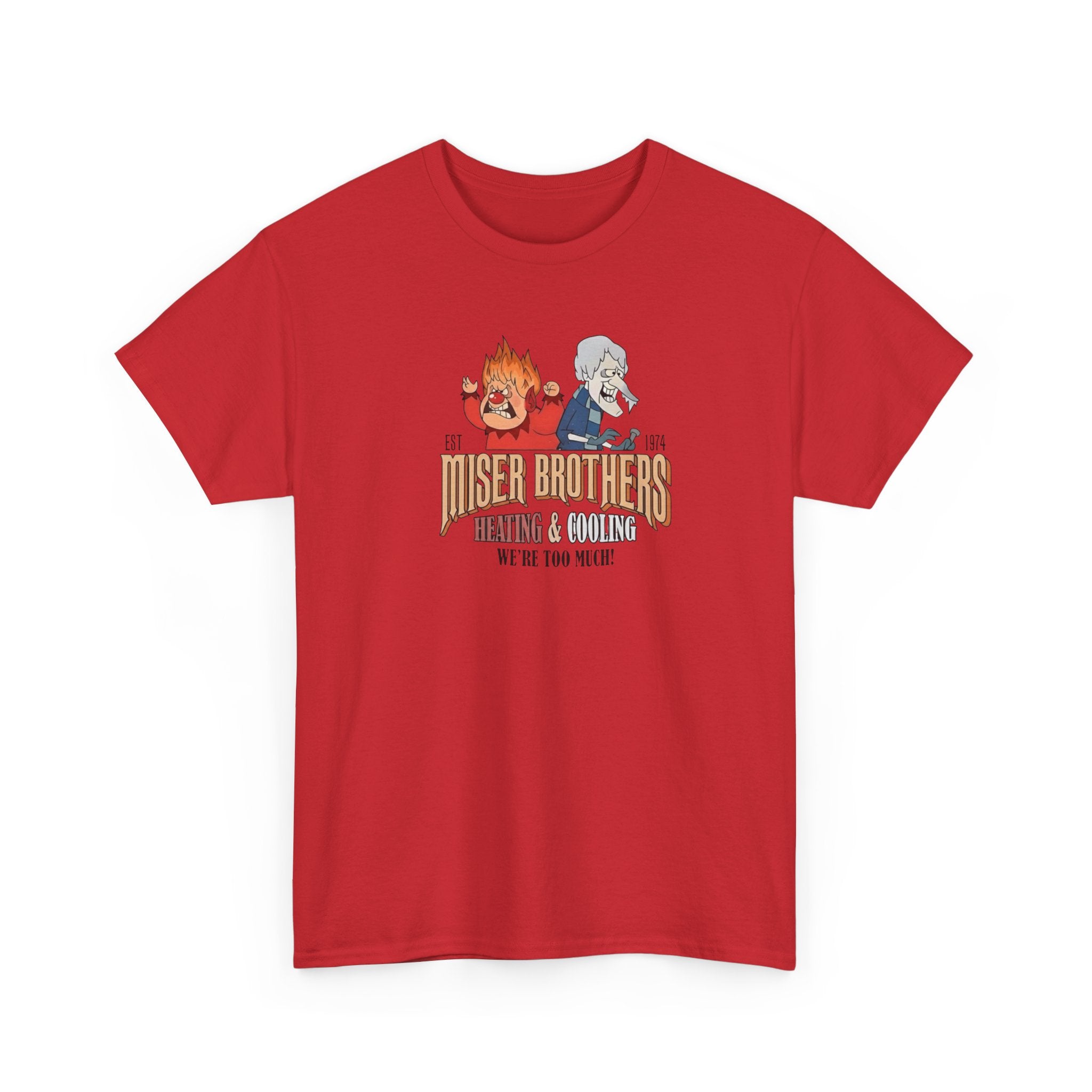 We’re Too Much Gildan T-Shirt