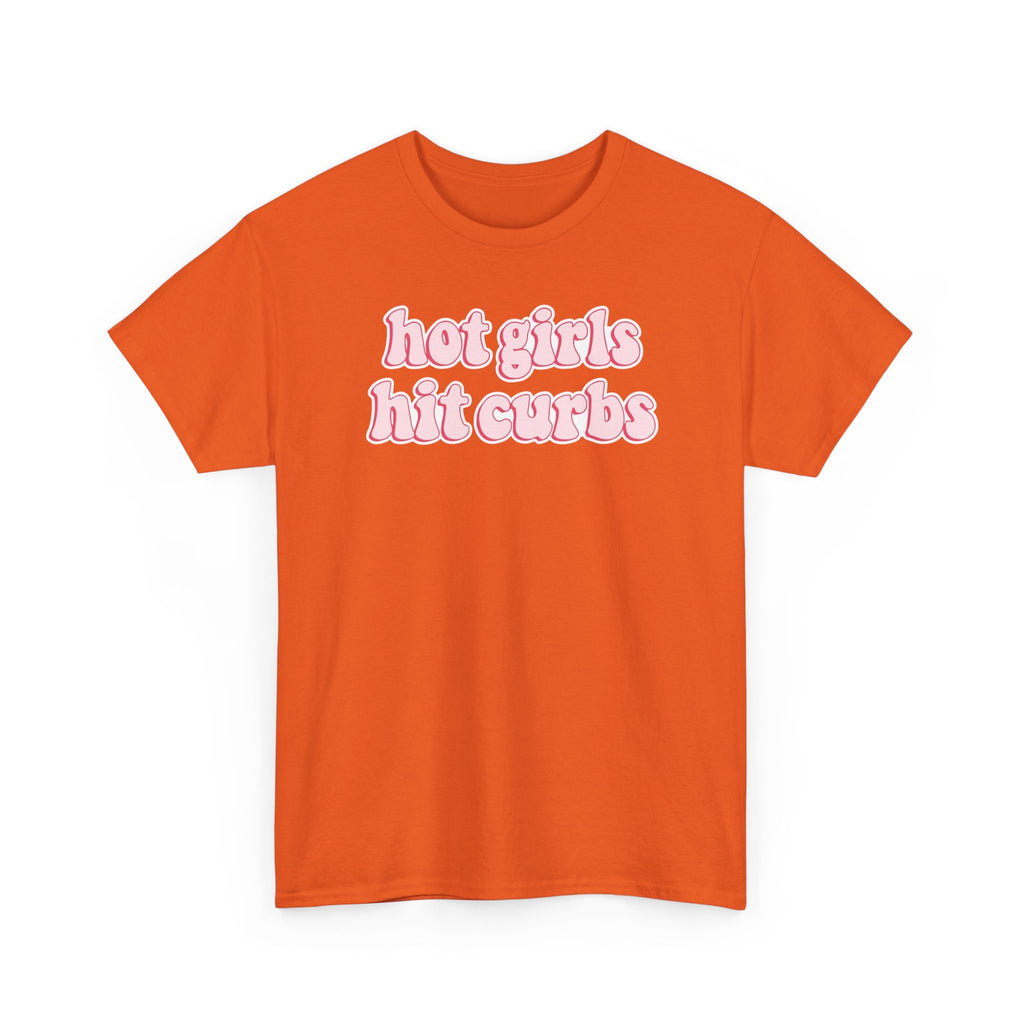 Hot Girls Hit Curbs Gildan T-Shirt