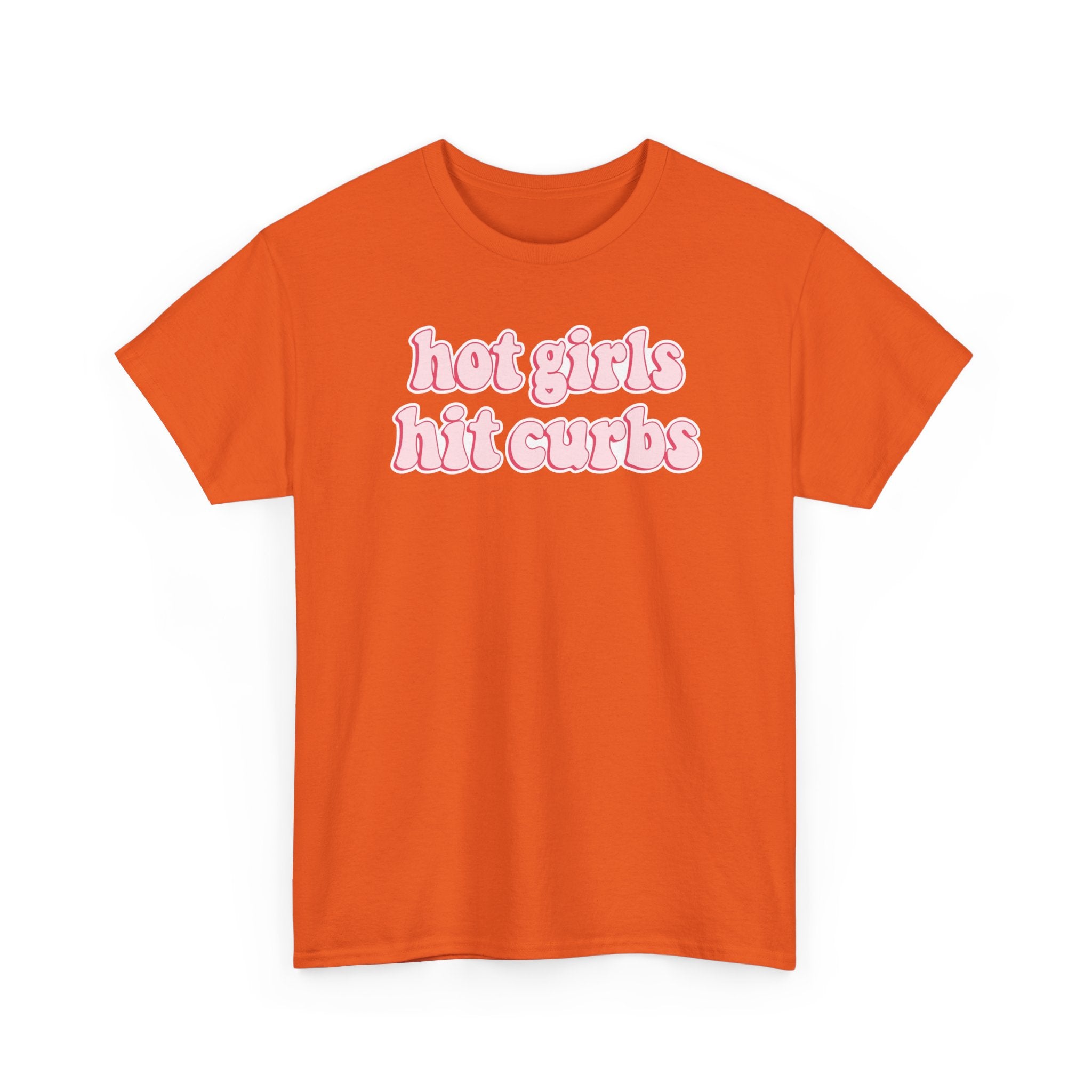 Hot Girls Hit Curbs Gildan T-Shirt