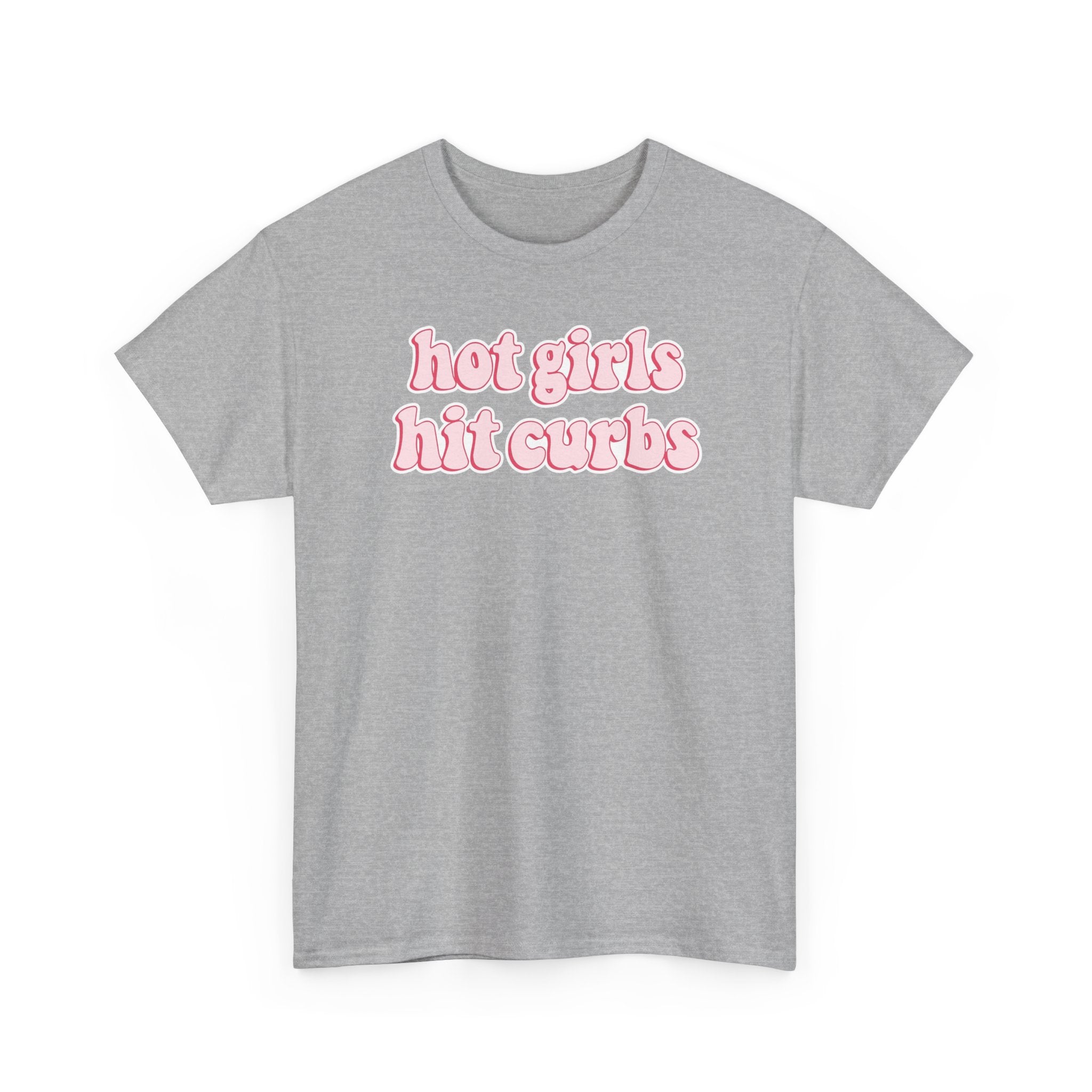 Hot Girls Hit Curbs Gildan T-Shirt