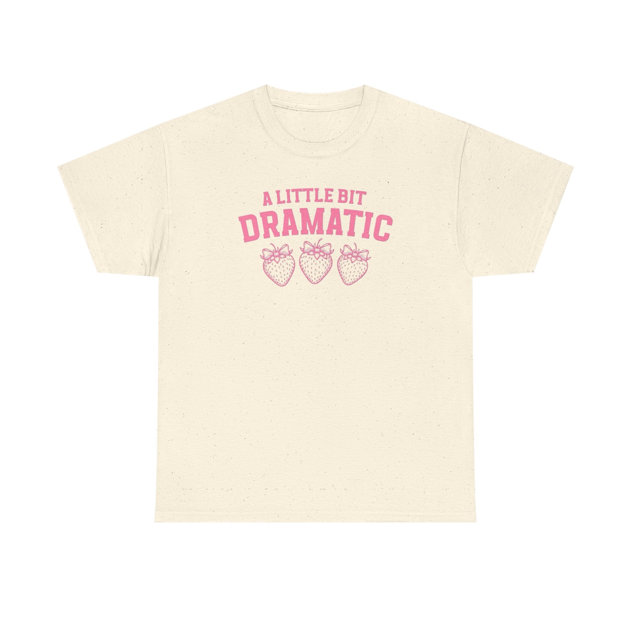 Little bit Dramatic Gildan T-Shirt