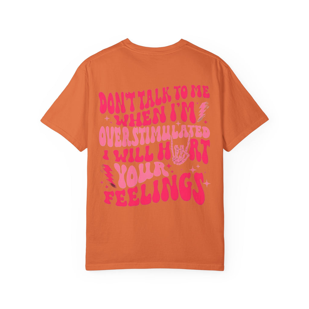 I Will Hurt Your Feelings Unisex T-Shirt