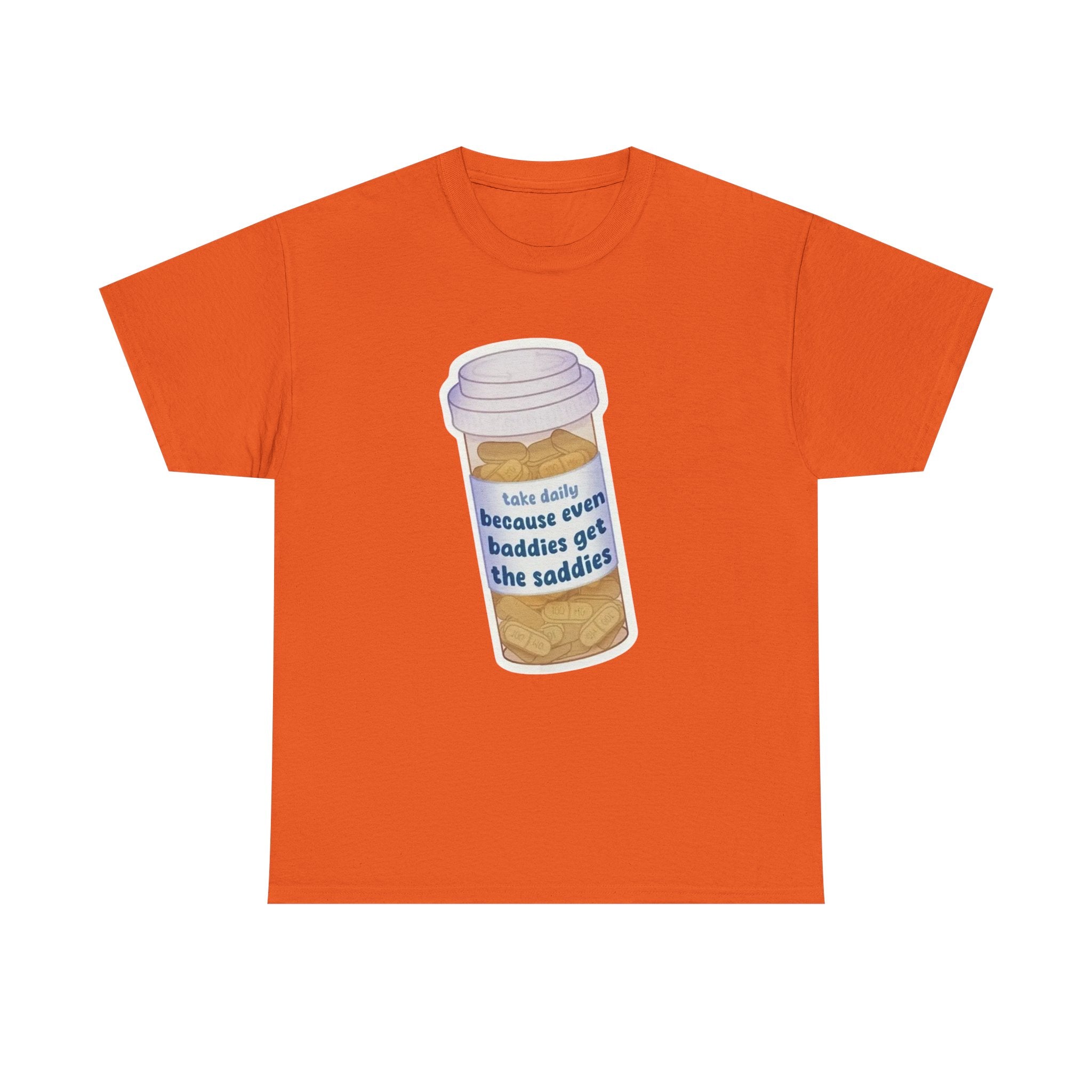 Even Baddies get the Saddies Gildan T-Shirt