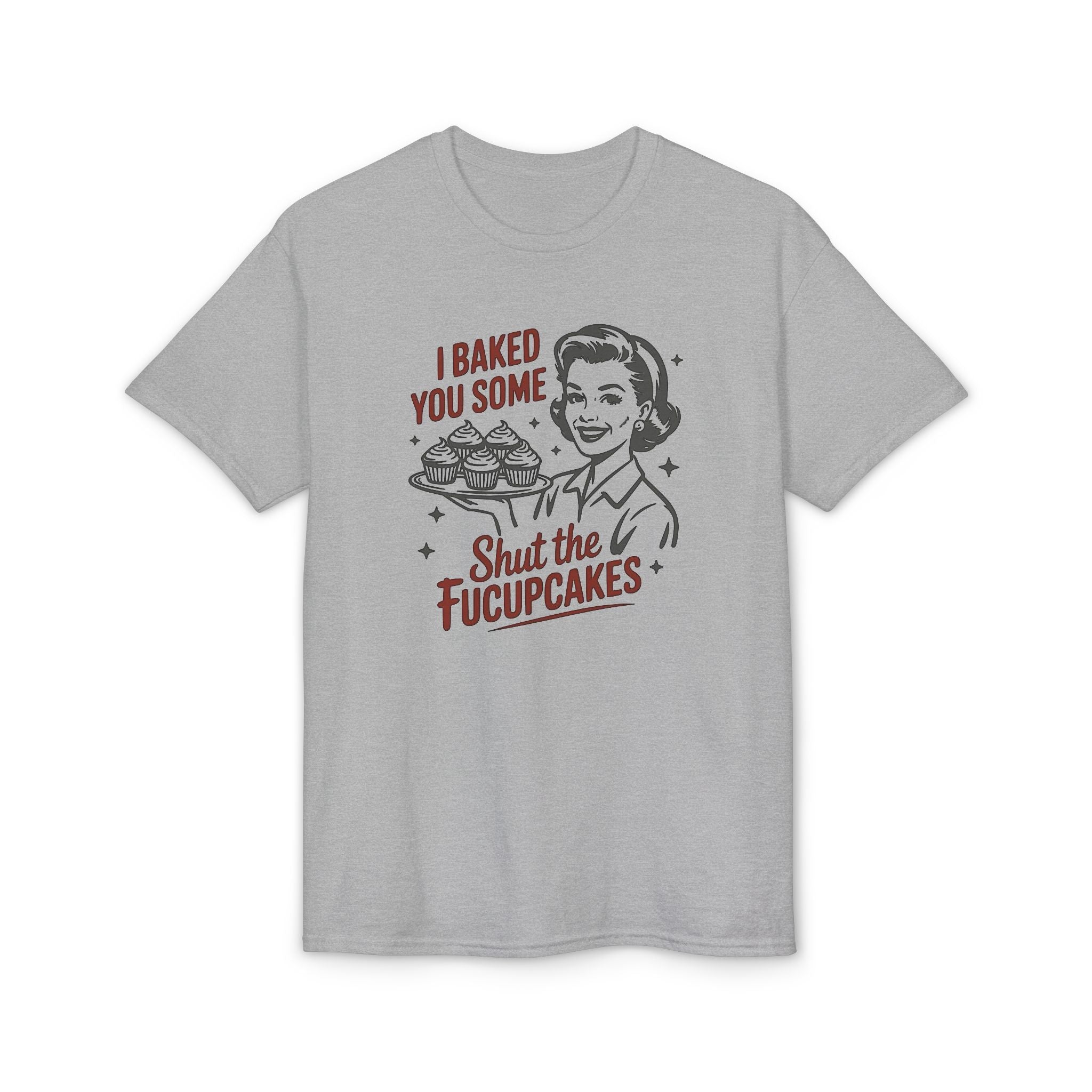 I’ve Baked Some Cupcakes Gildan unisex T-Shirt