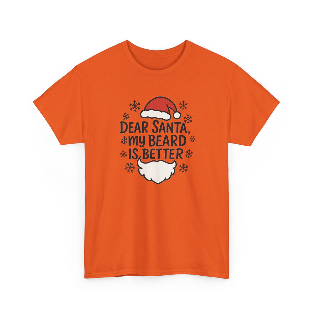 Dear Santa, My beard is Better Gildan T-Shirt