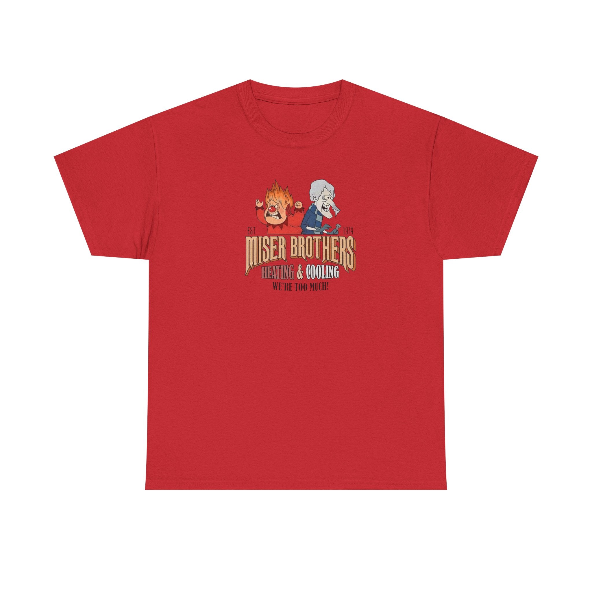 We’re Too Much Gildan T-Shirt