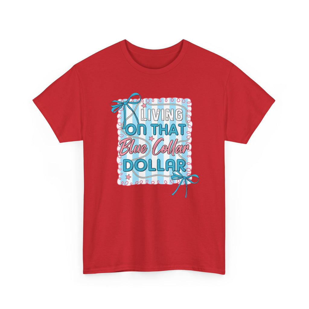 Living On That Blue Collar Dollar Gildan unisex T-Shirt
