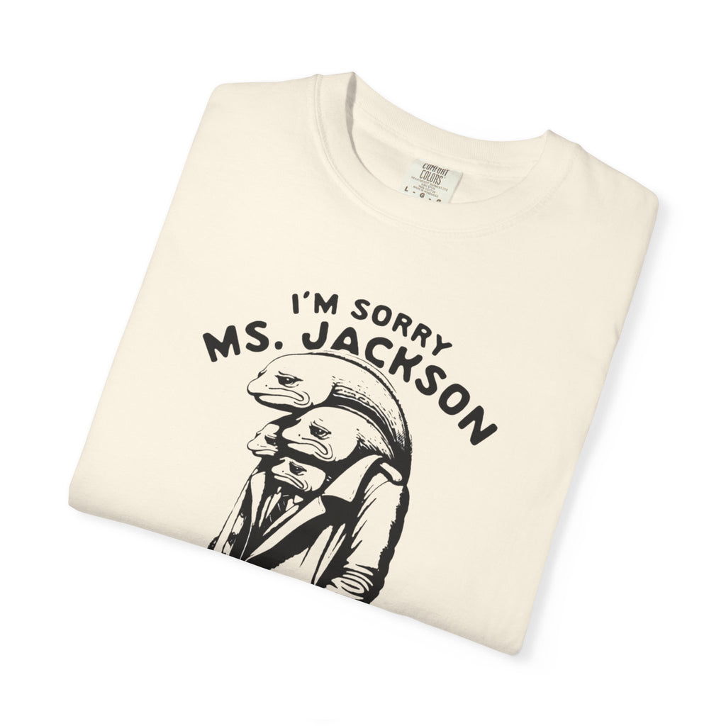 Sorry Ms.Jackson Unisex T-Shirt