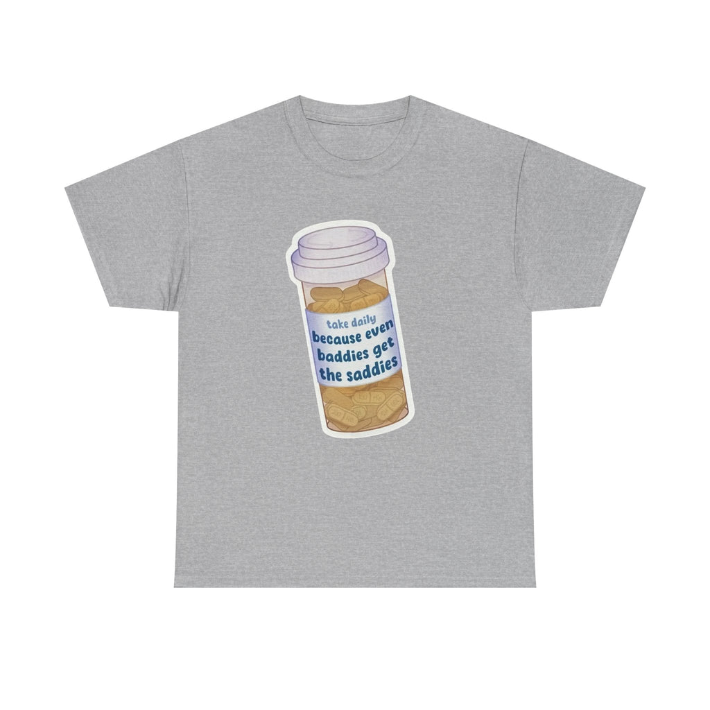 Even Baddies get the Saddies Gildan T-Shirt