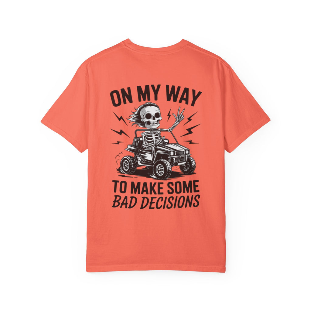 On my way to make Bad Decisions Unisex T-Shirt