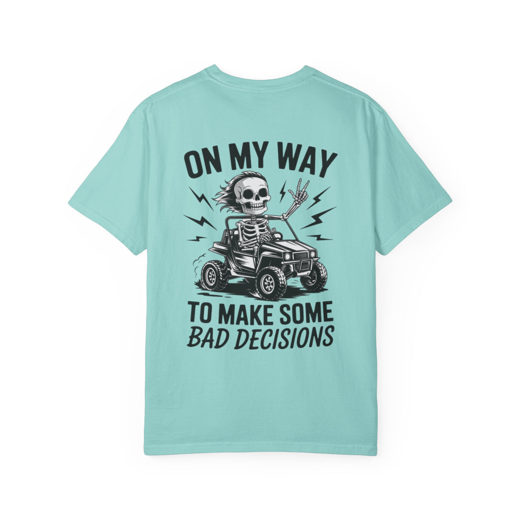 On my way to make Bad Decisions Unisex T-Shirt