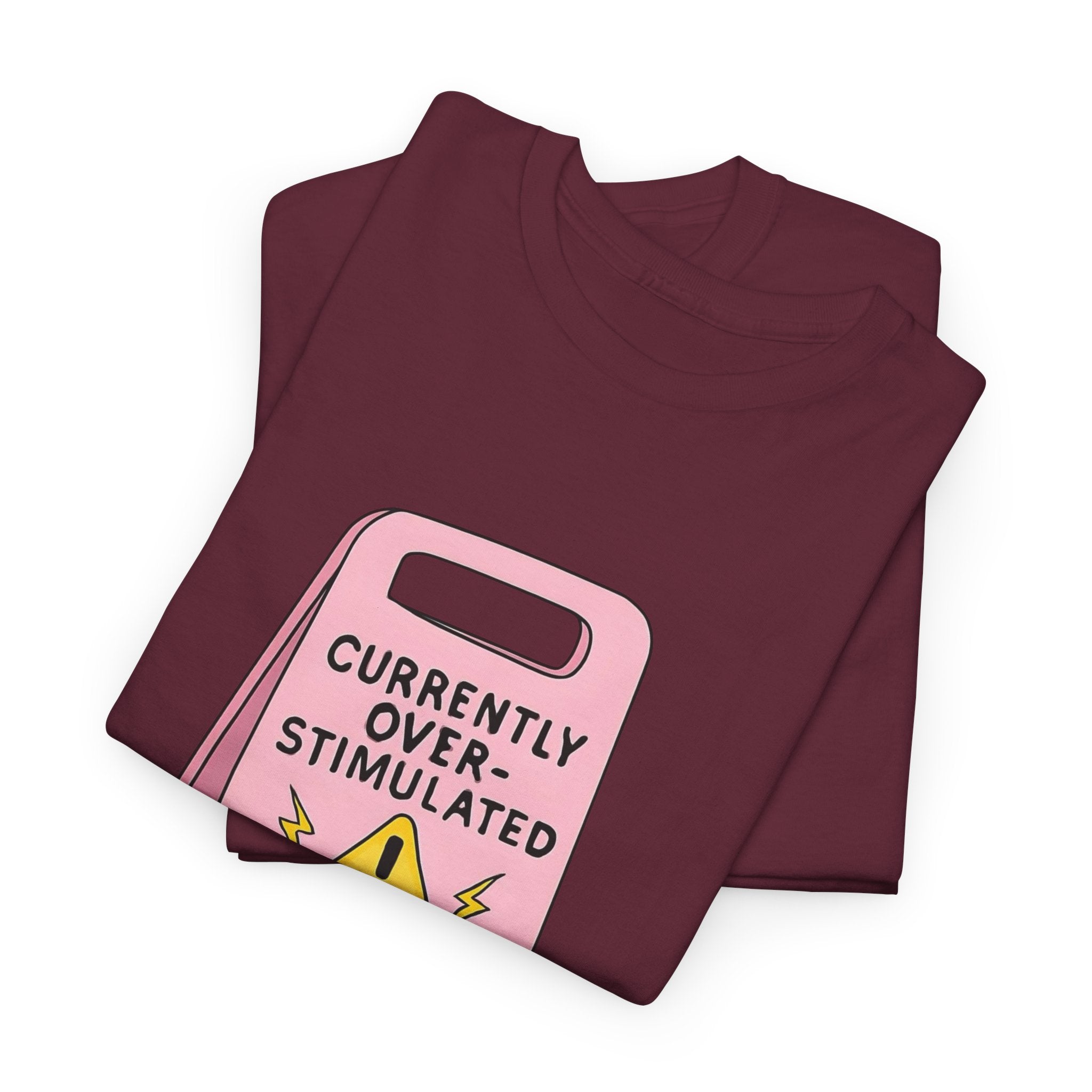 Currently Overstimulated Gildan T-Shirt