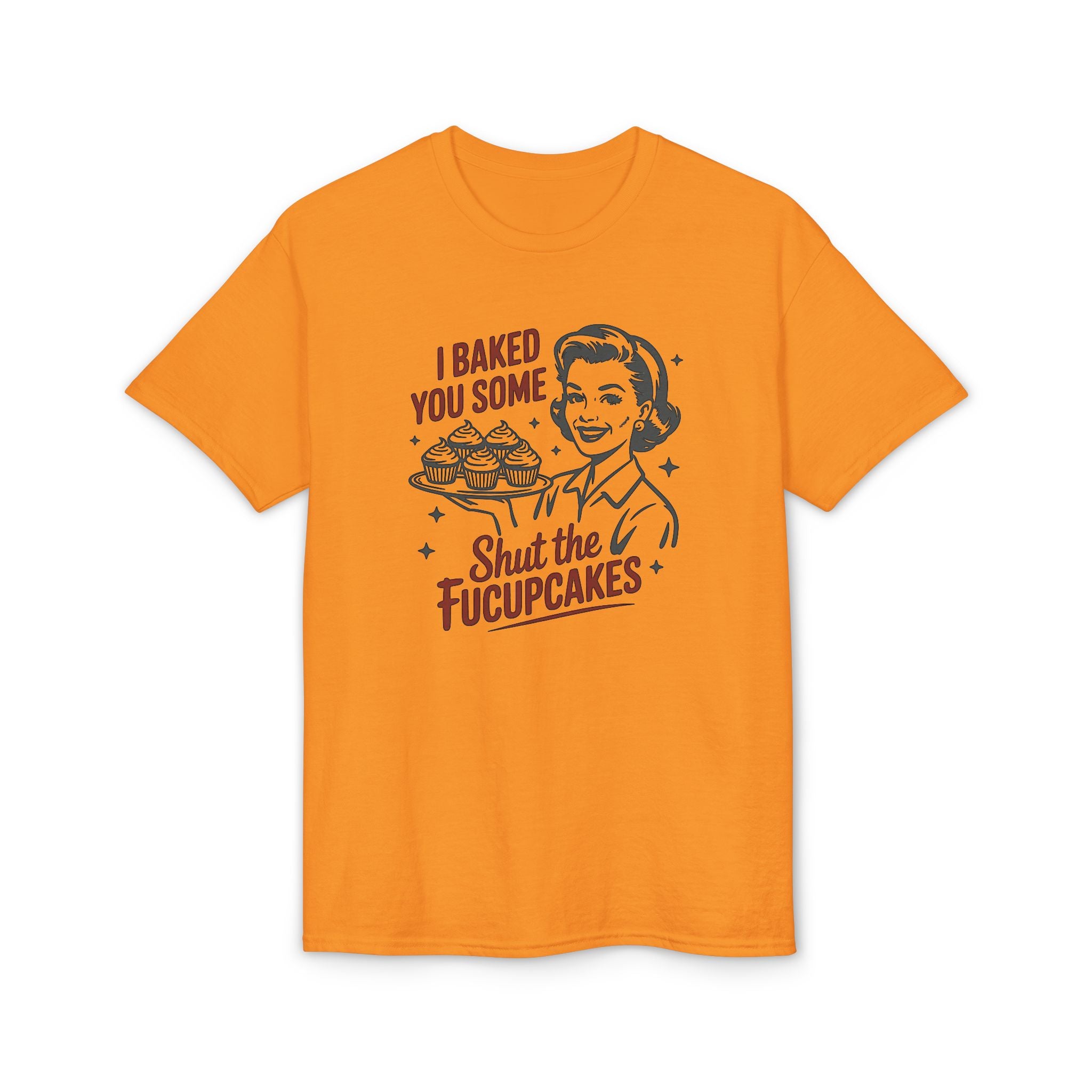 I’ve Baked Some Cupcakes Gildan unisex T-Shirt