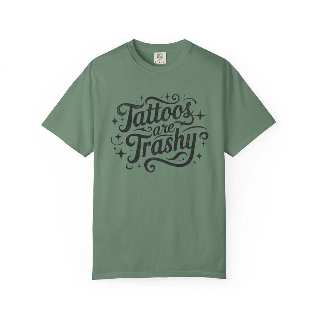 Tattoos are Trashy Unisex T-Shirt