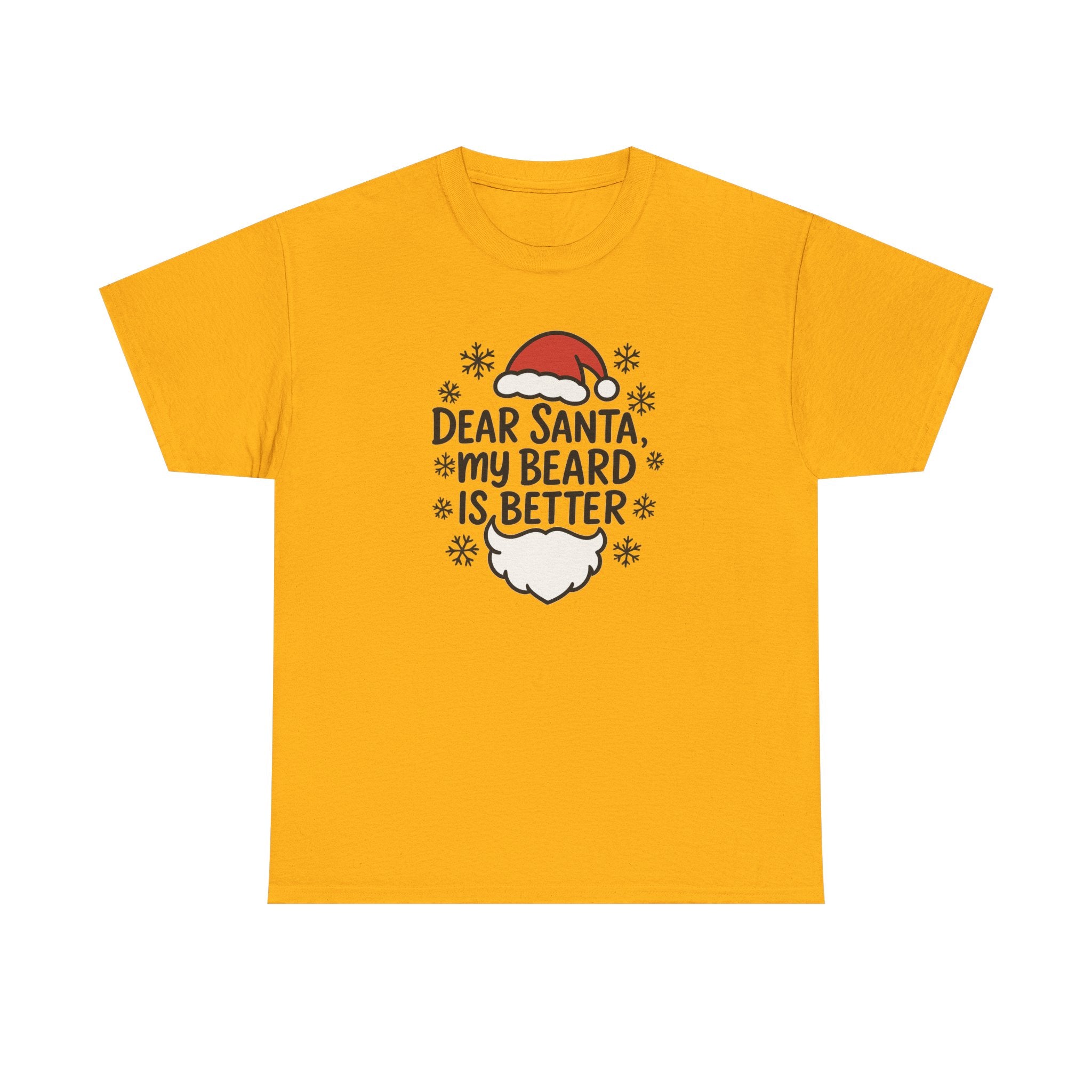 Dear Santa, My beard is Better Gildan T-Shirt