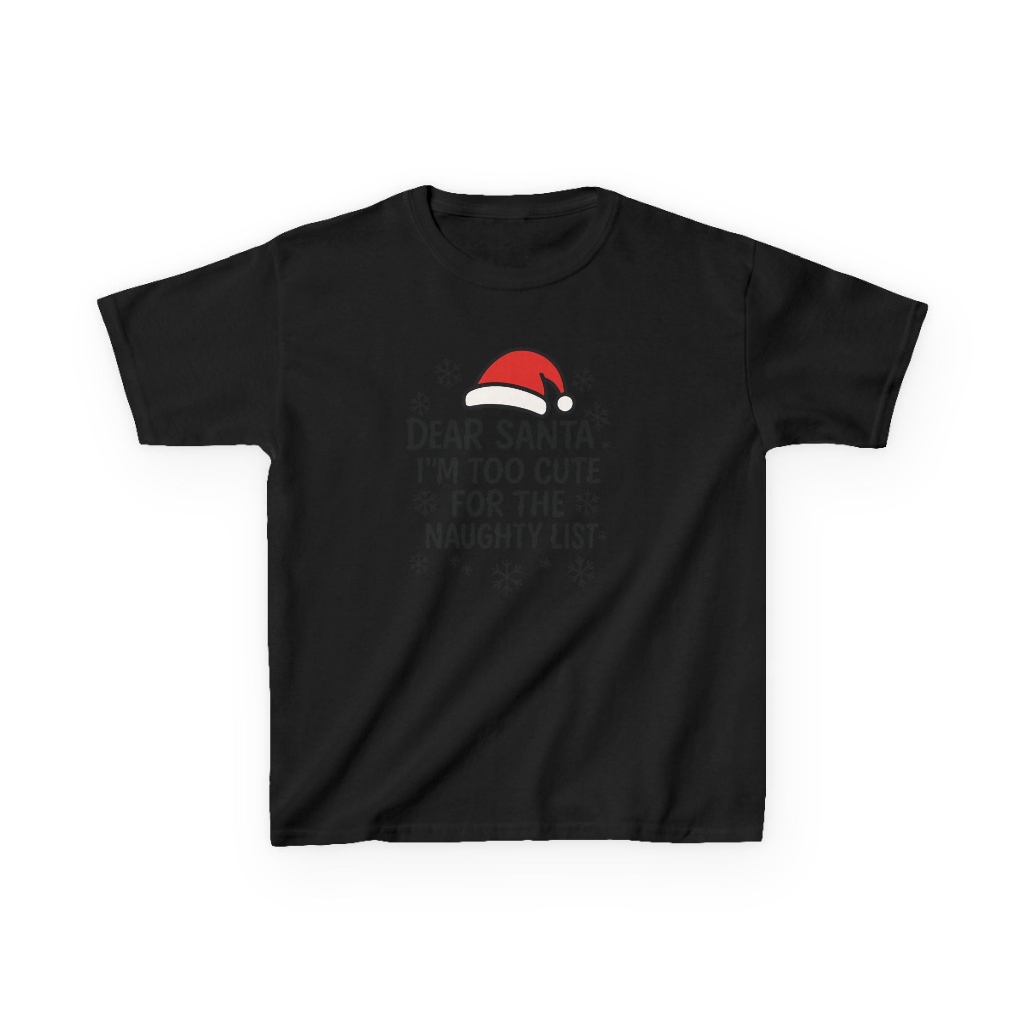 I’m too Cute for the Naughty List Kids Tee