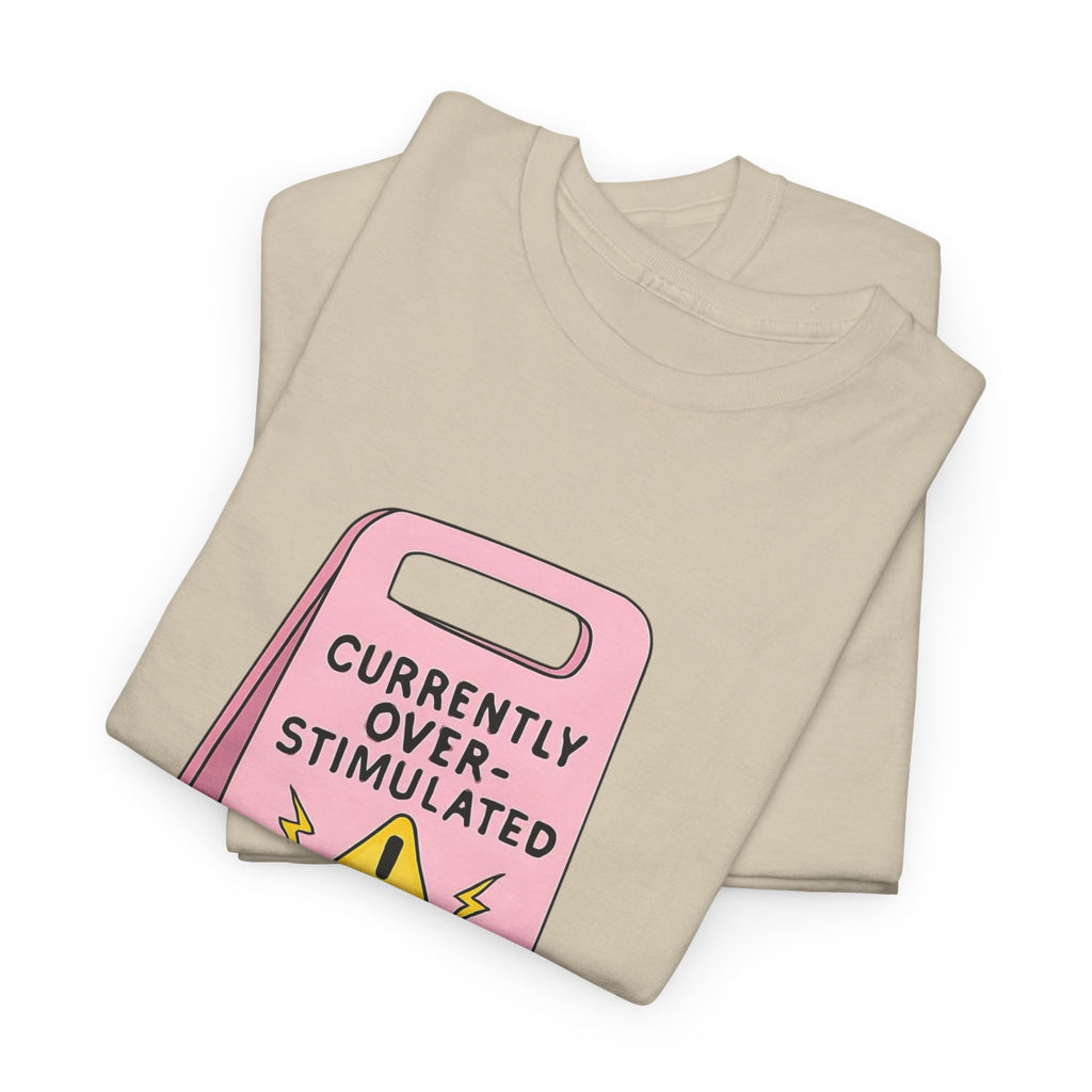 Currently Overstimulated Gildan T-Shirt