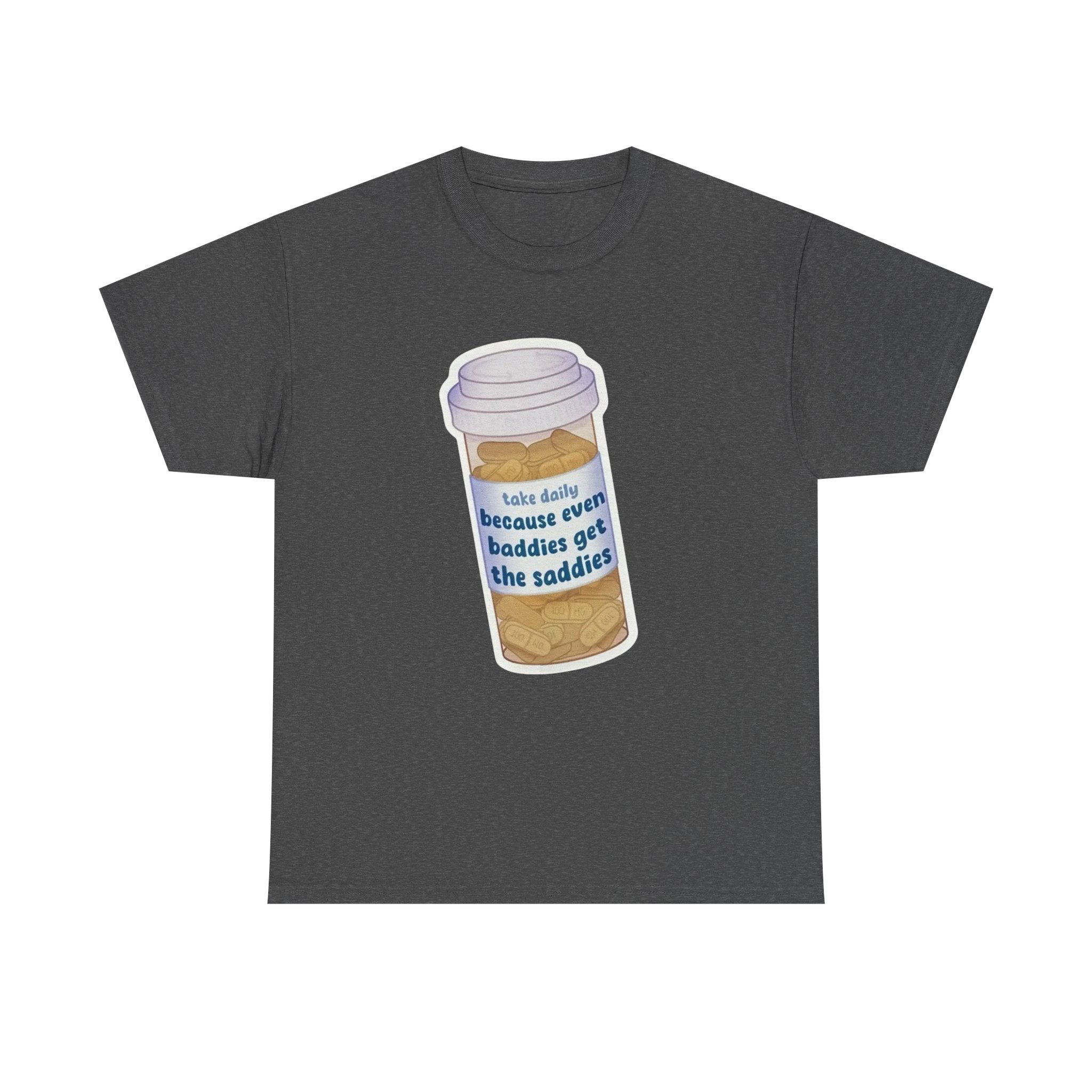 Even Baddies get the Saddies Gildan T-Shirt