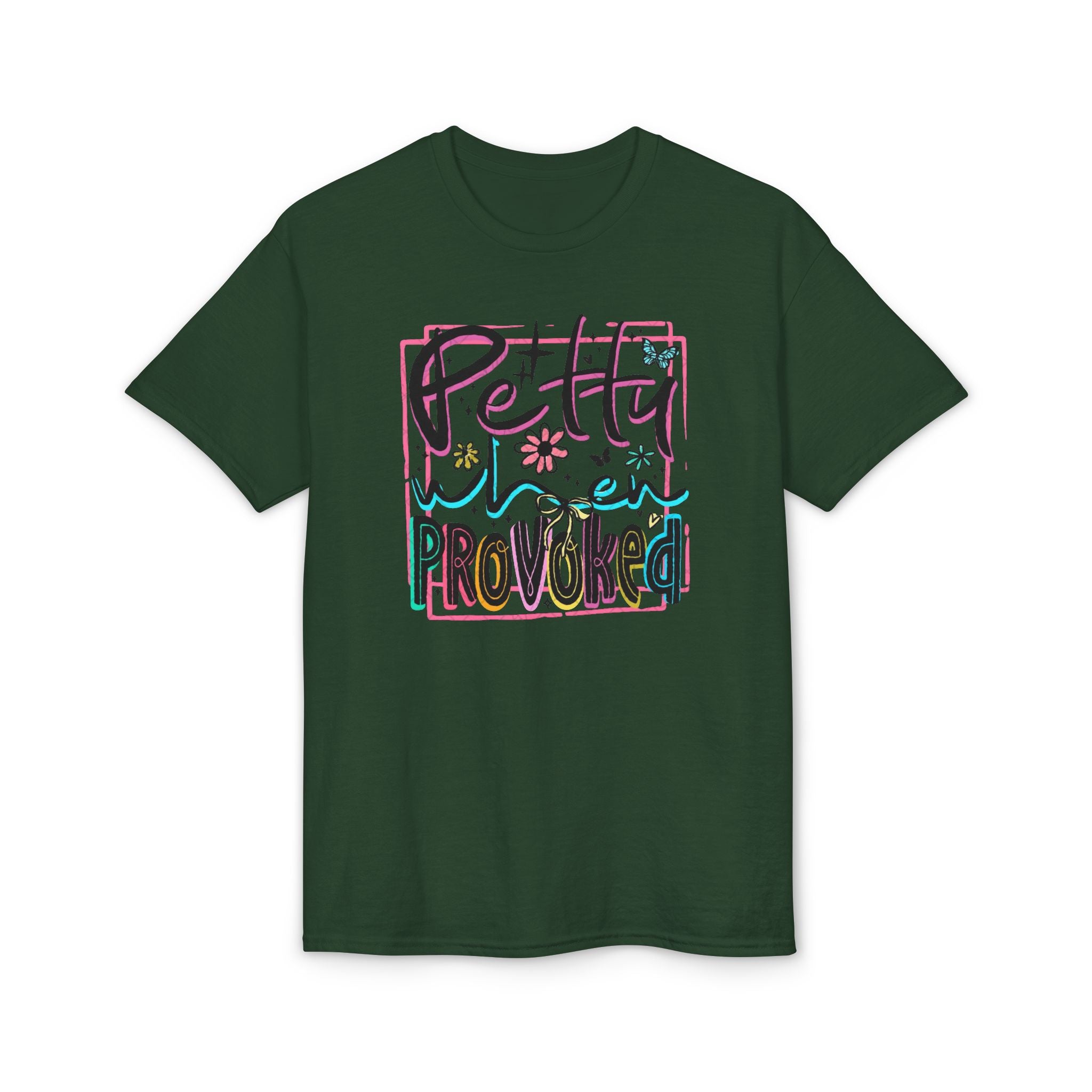 Petty When Provoked Gildan unisex T-Shirt