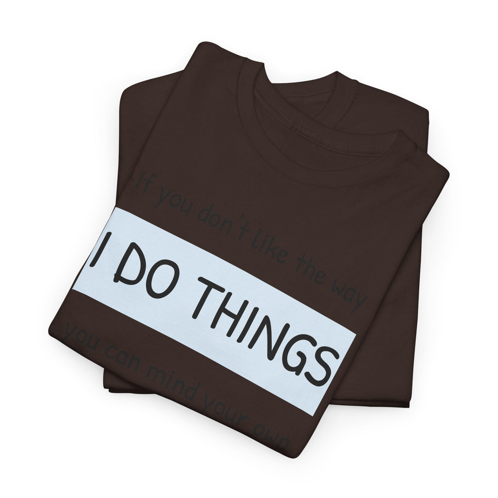 Mind Your Own Gildan T-Shirt