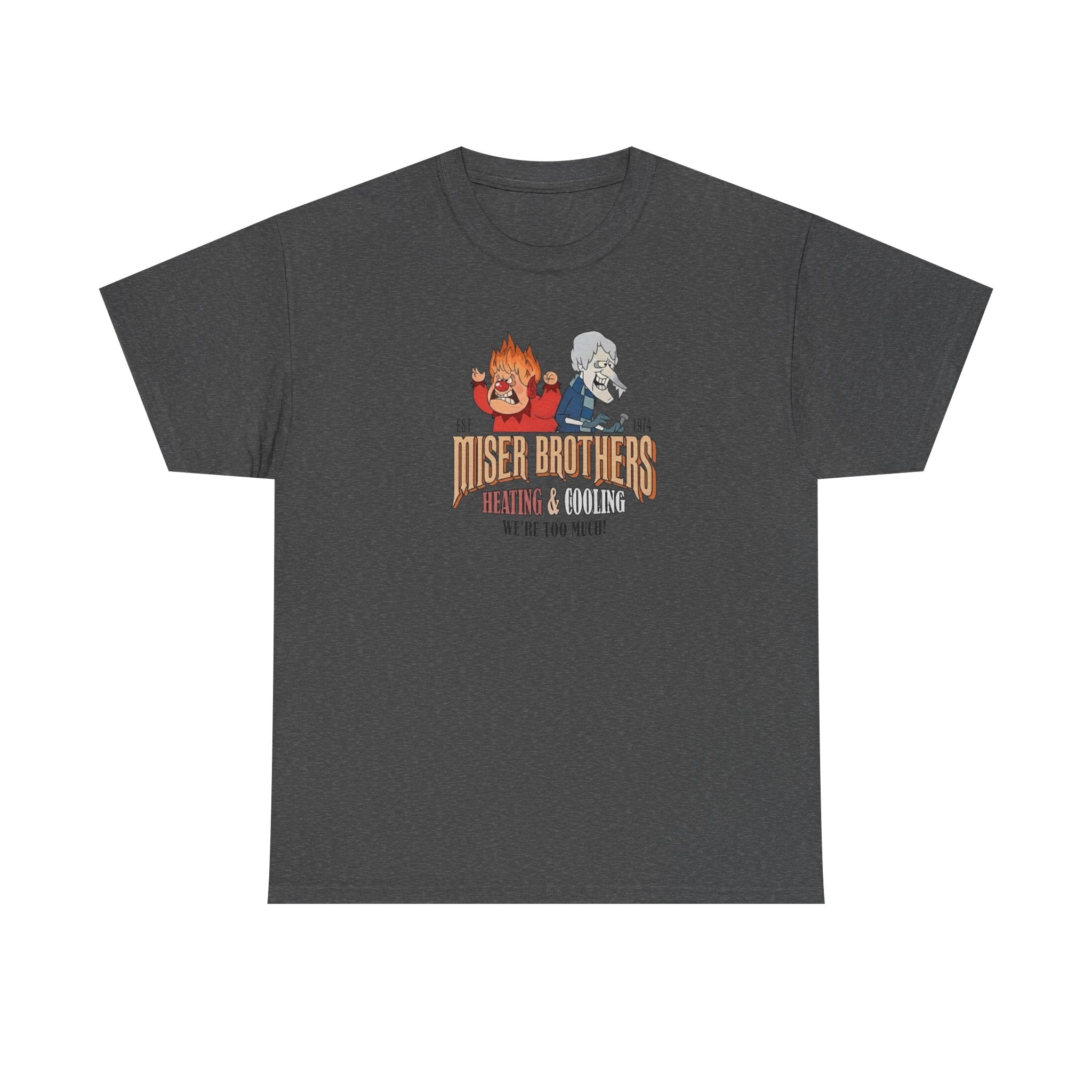 We’re Too Much Gildan T-Shirt