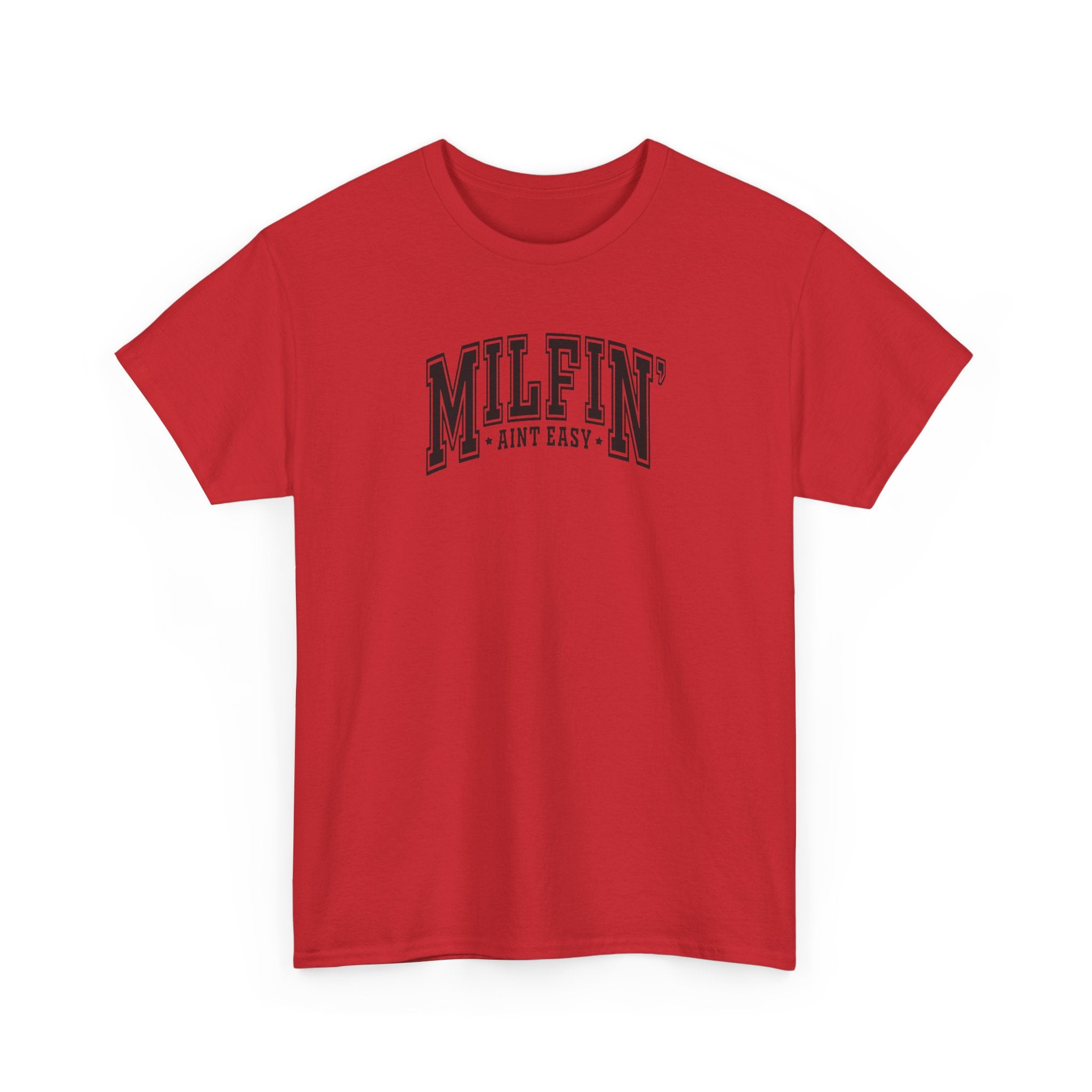 Milfin’ Ain’t Easy Gildan unisex T-Shirt