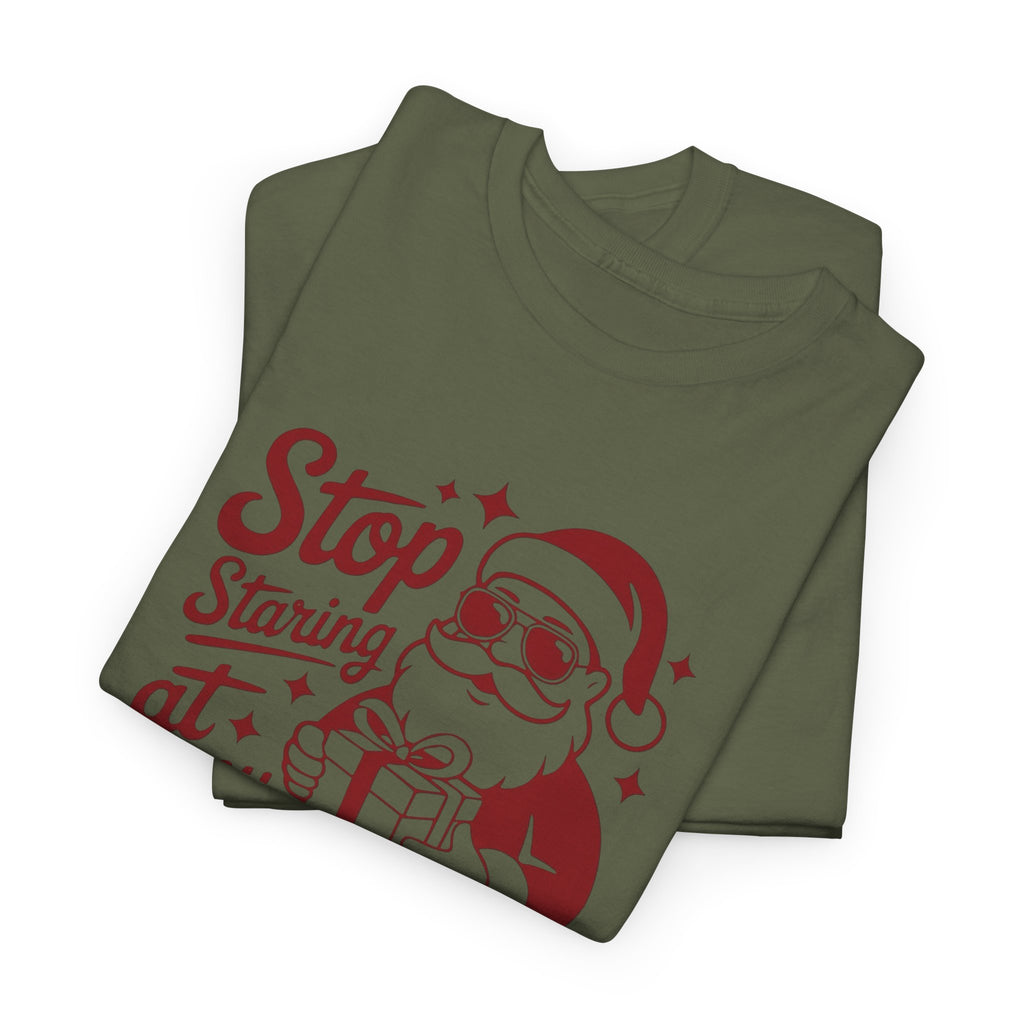Stop Staring at my Package Gildan T-Shirt