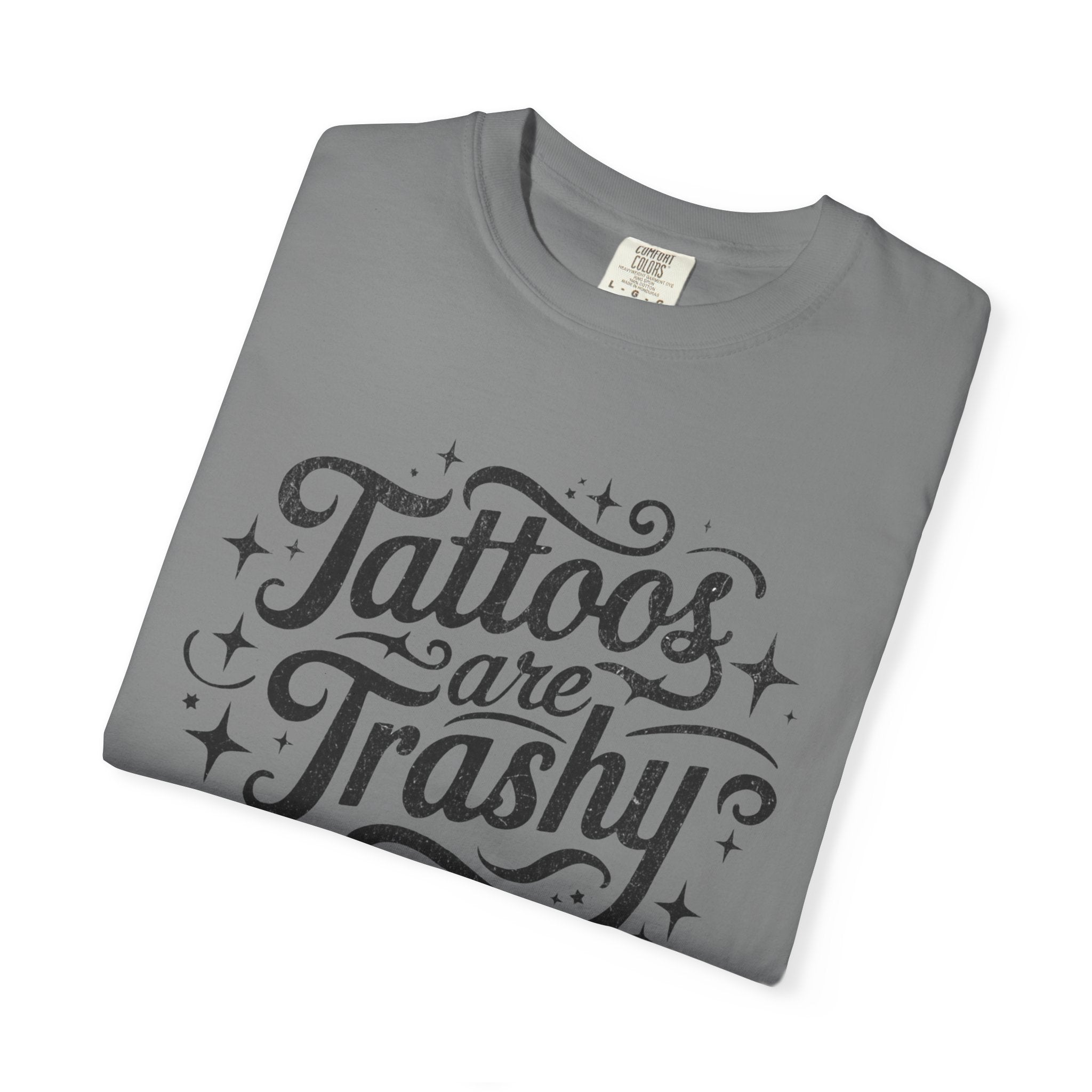 Tattoos are Trashy Unisex T-Shirt