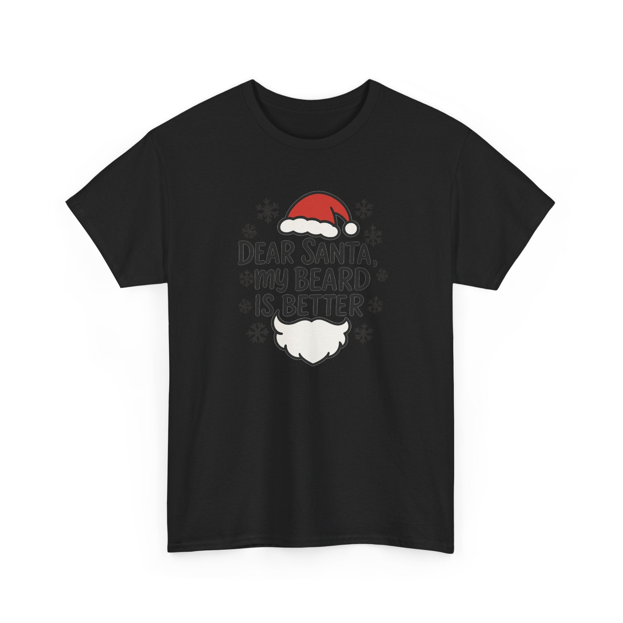 Dear Santa, My beard is Better Gildan T-Shirt
