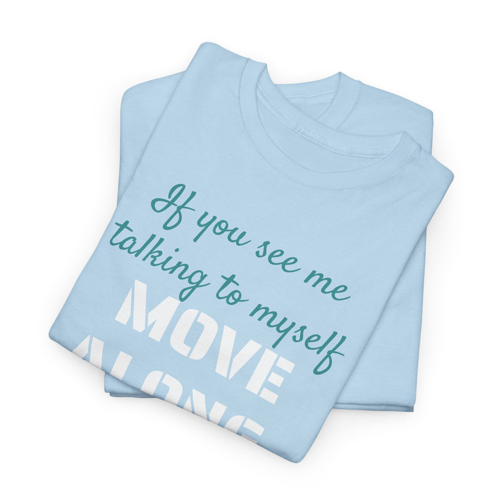 Move Along Gildan T-Shirt