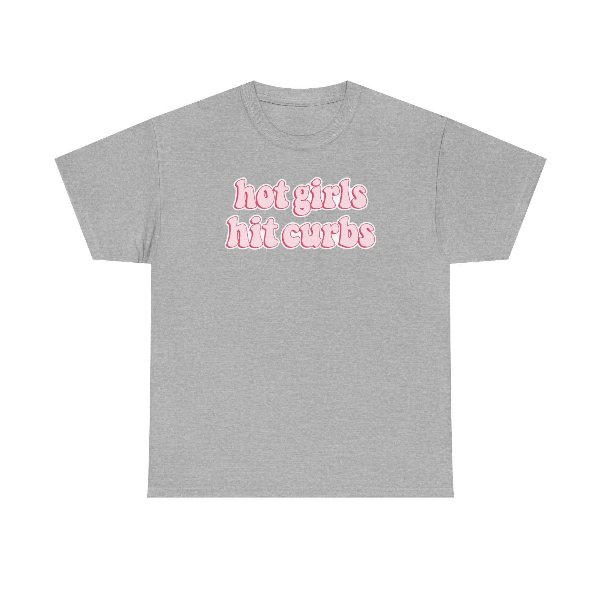 Hot Girls Hit Curbs Gildan T-Shirt