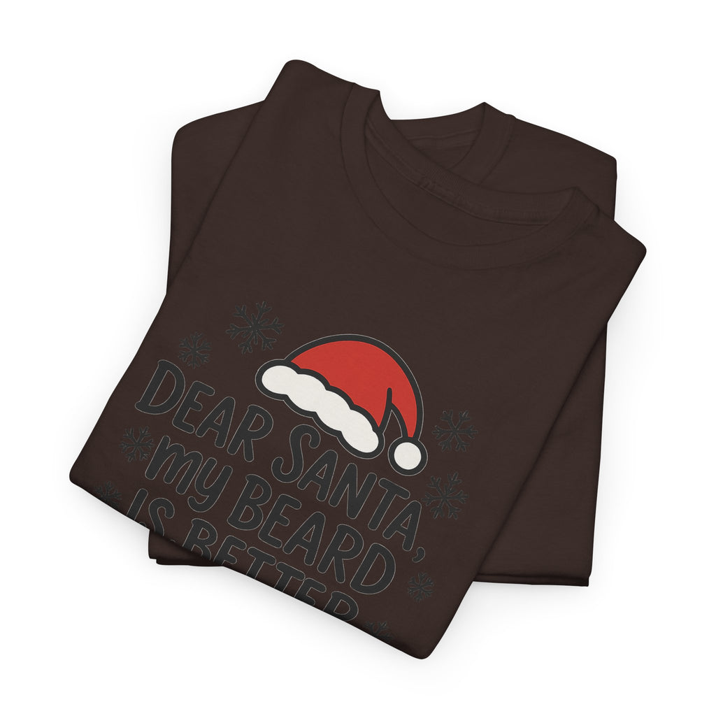 Dear Santa, My beard is Better Gildan T-Shirt